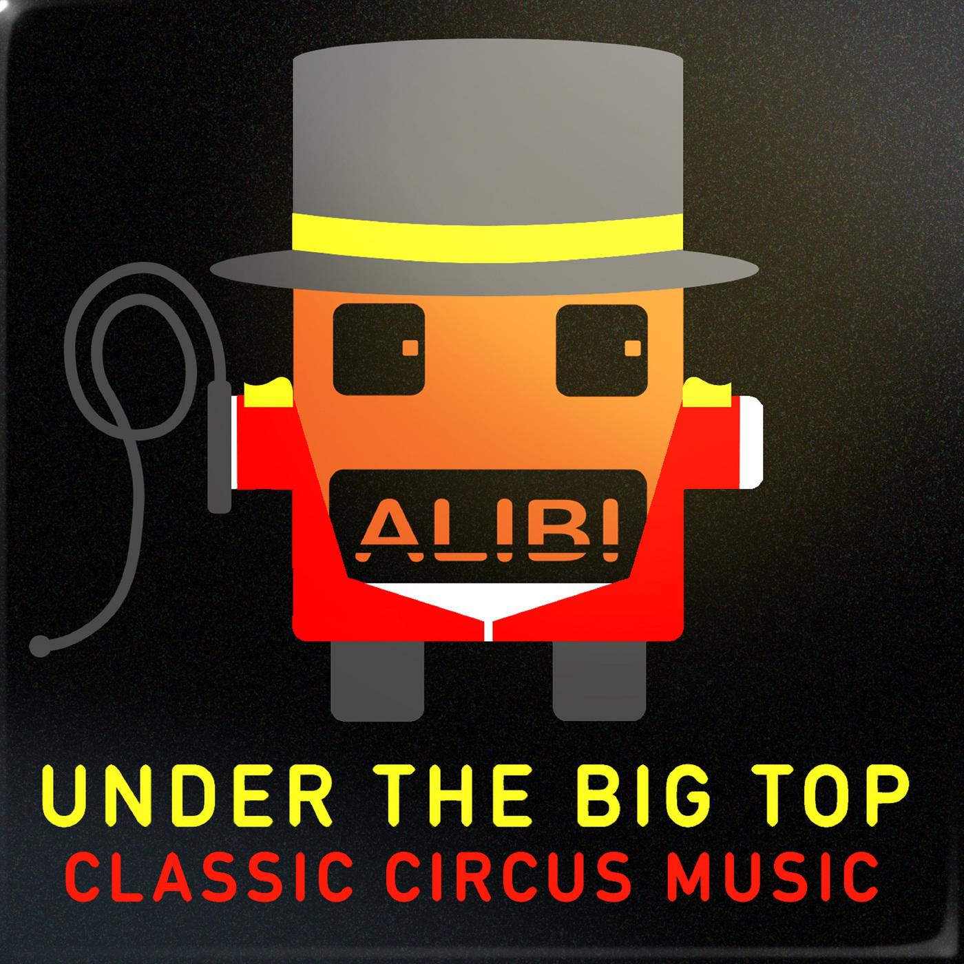 Under the Big Top: Classic Circus Music