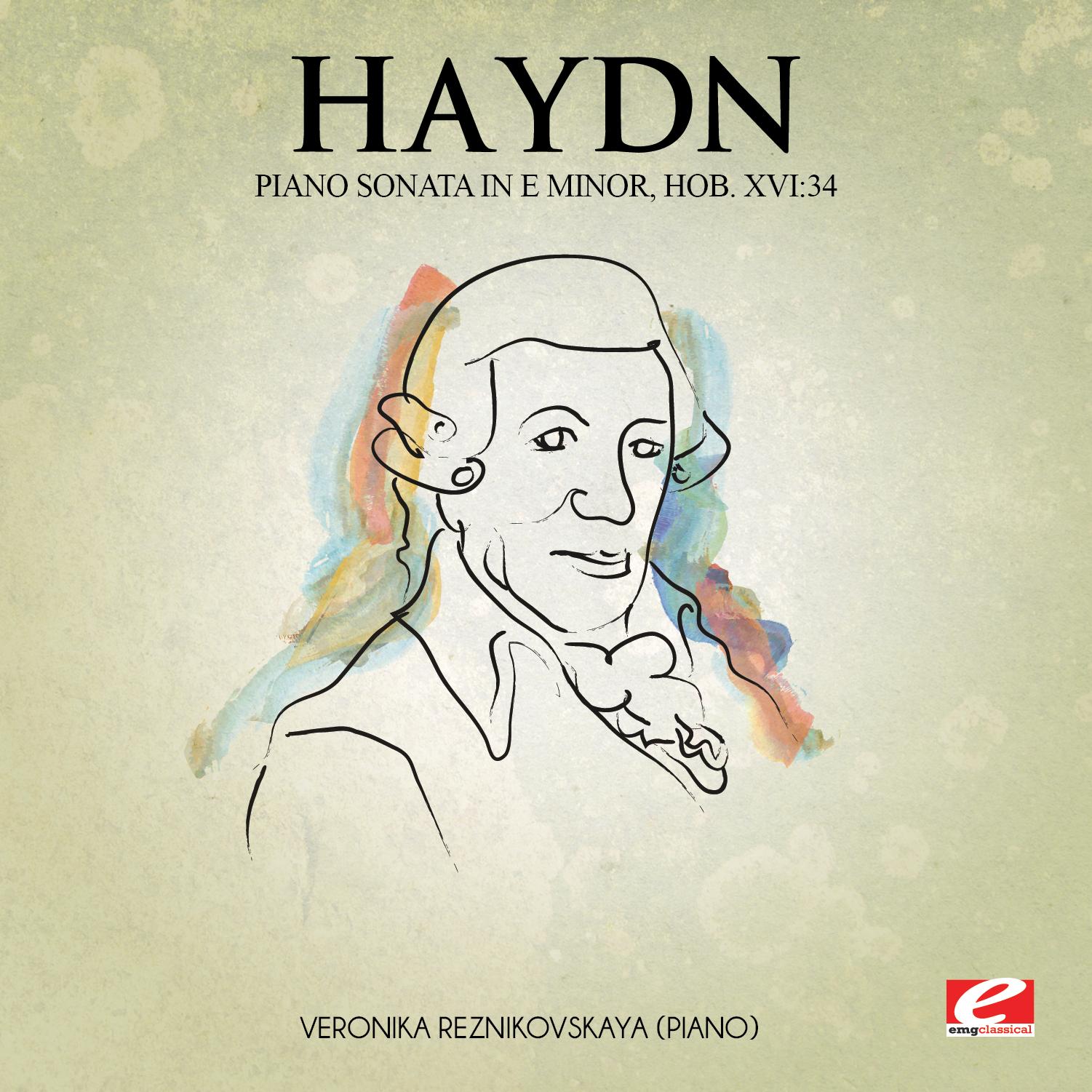 Haydn: Piano Sonata in E Minor, Hob. XVI:34 (Digitally Remastered)