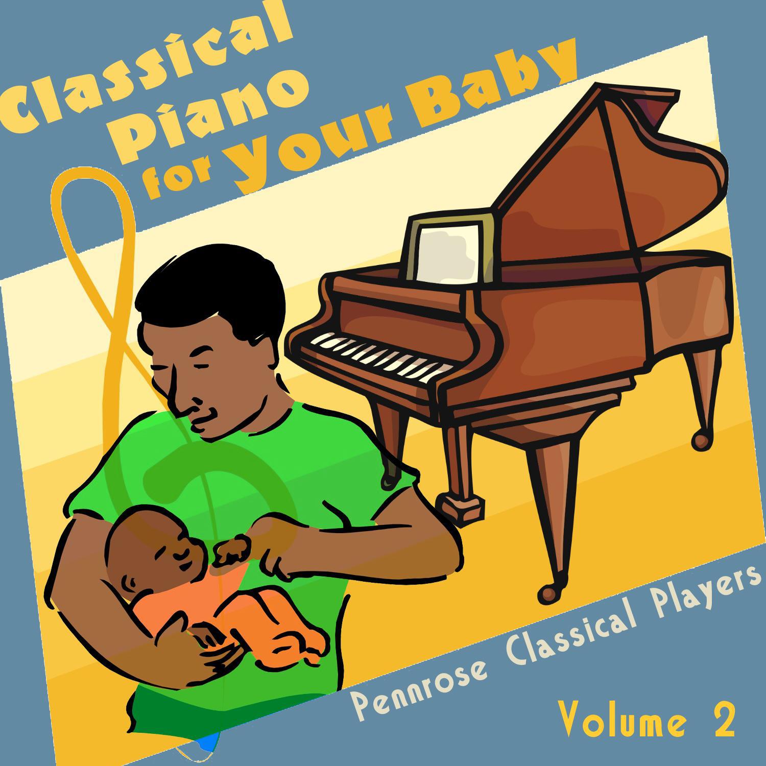 Classical Piano for Your Baby Volume 2