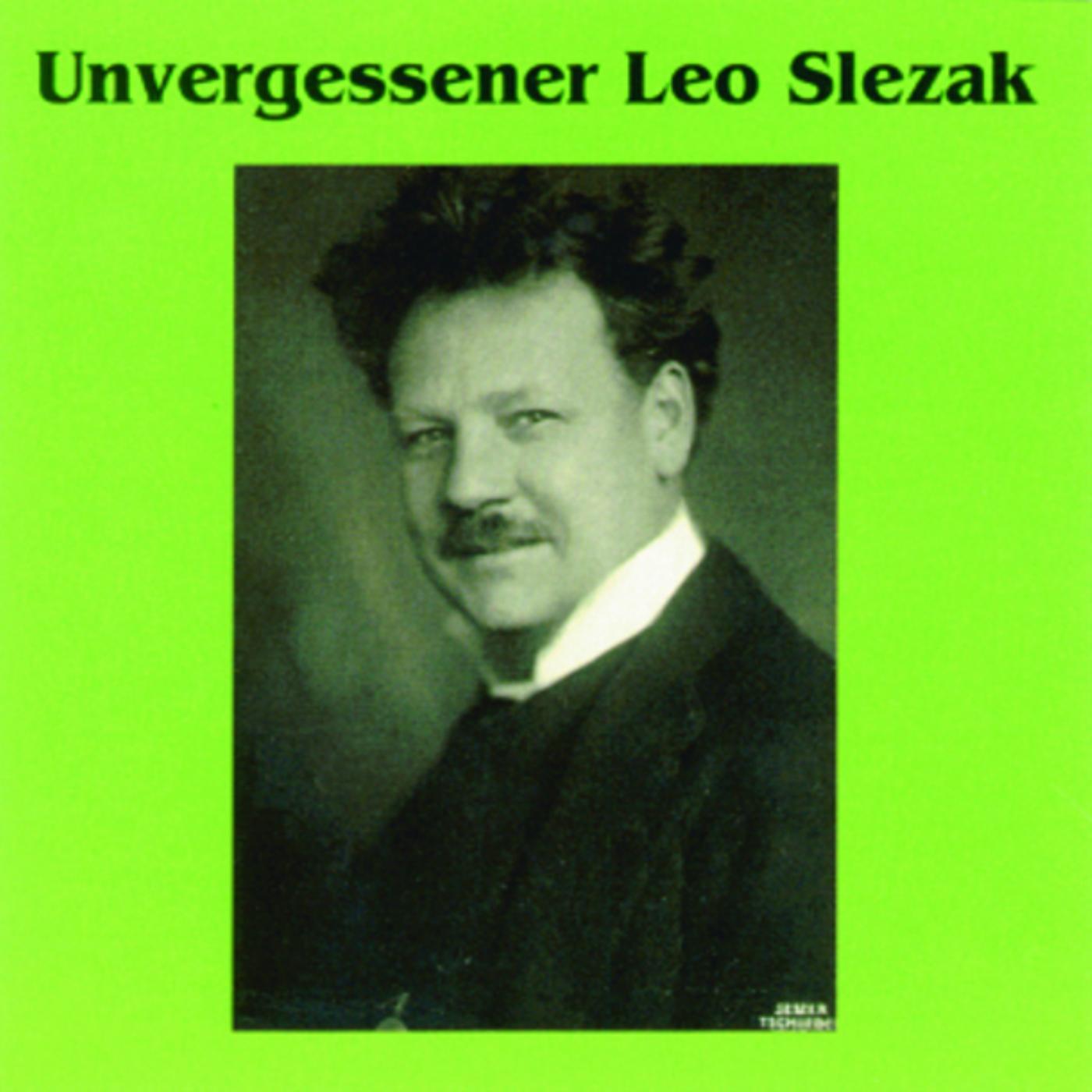 Unvergessener Leo Slezak