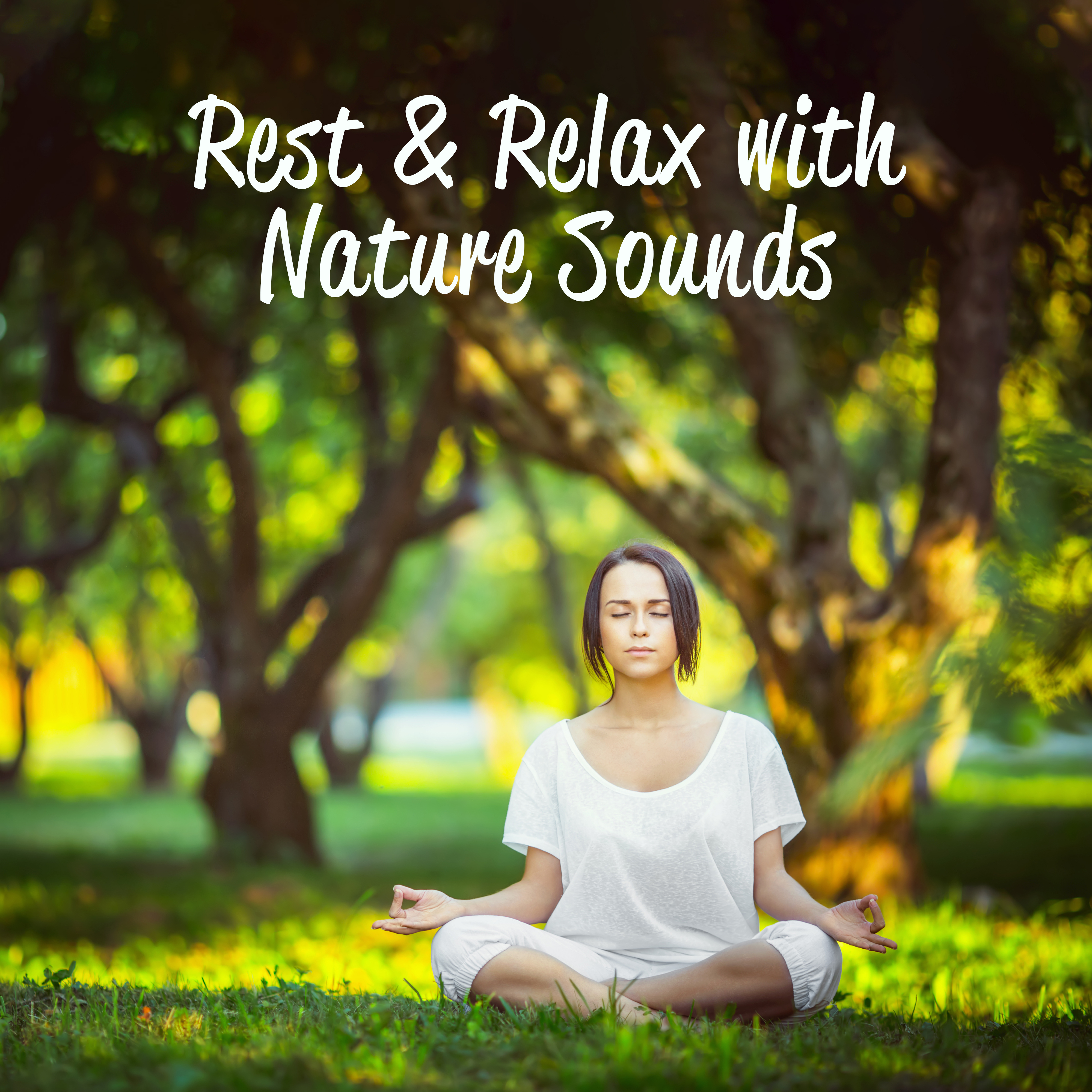 Rest & Relax with Nature Sounds – New Age Nature Music Perfect for Meditation, Yoga Training & Relaxing