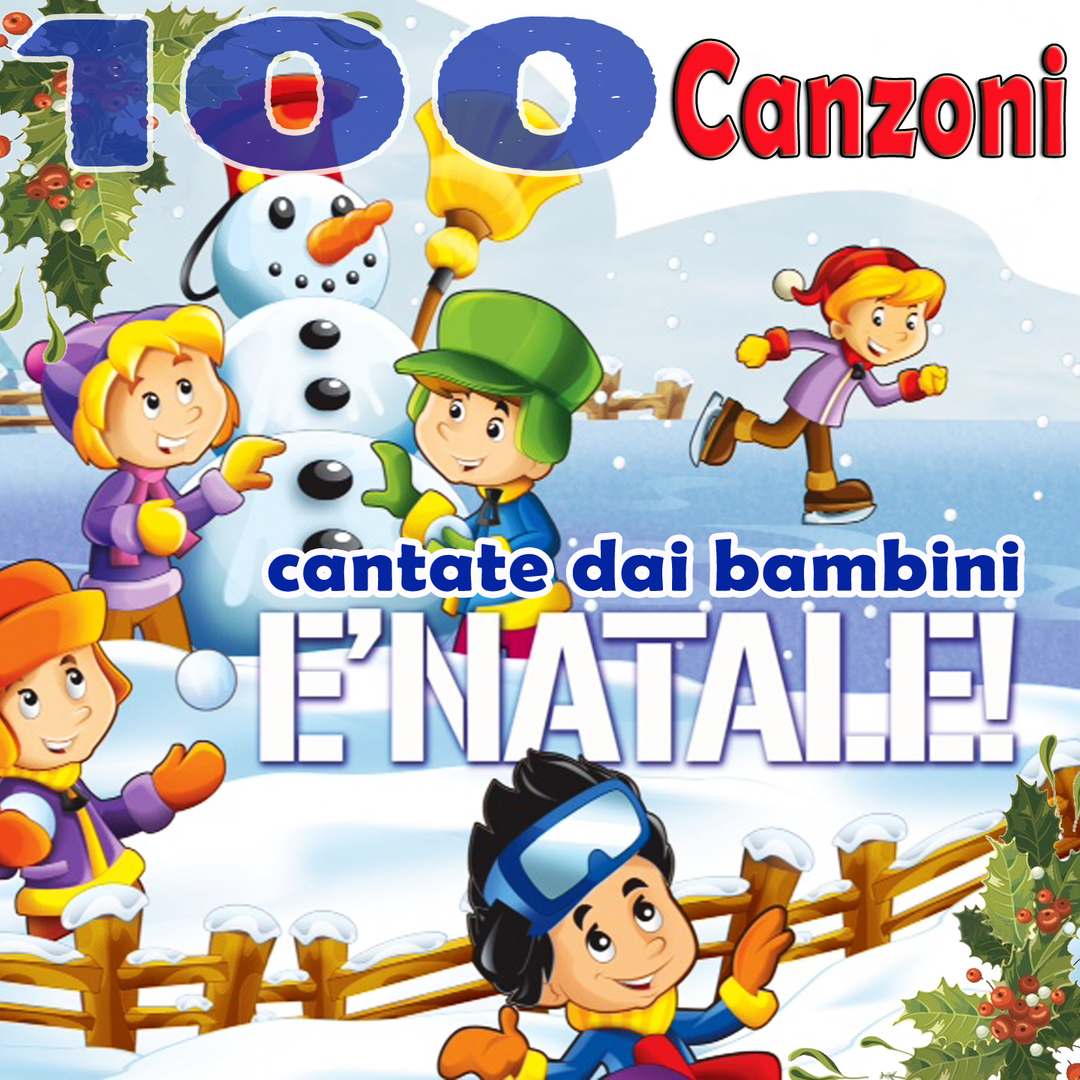 È Natale: 100 canzoni cantate dai bambini