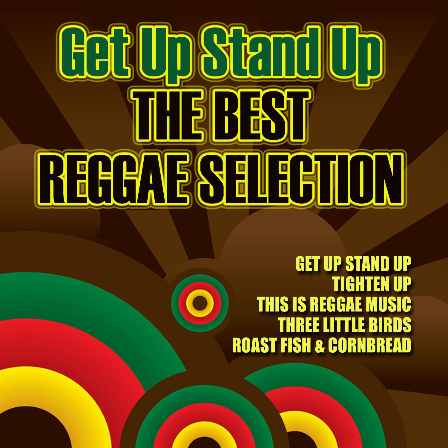 Get up Stand up the Best Reggae Selection