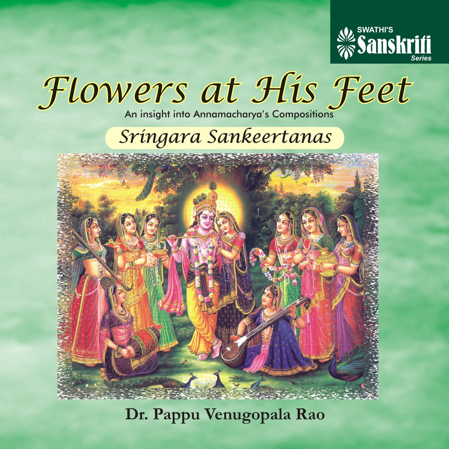 Flowers at His Feet - Sringara Sankeertanas