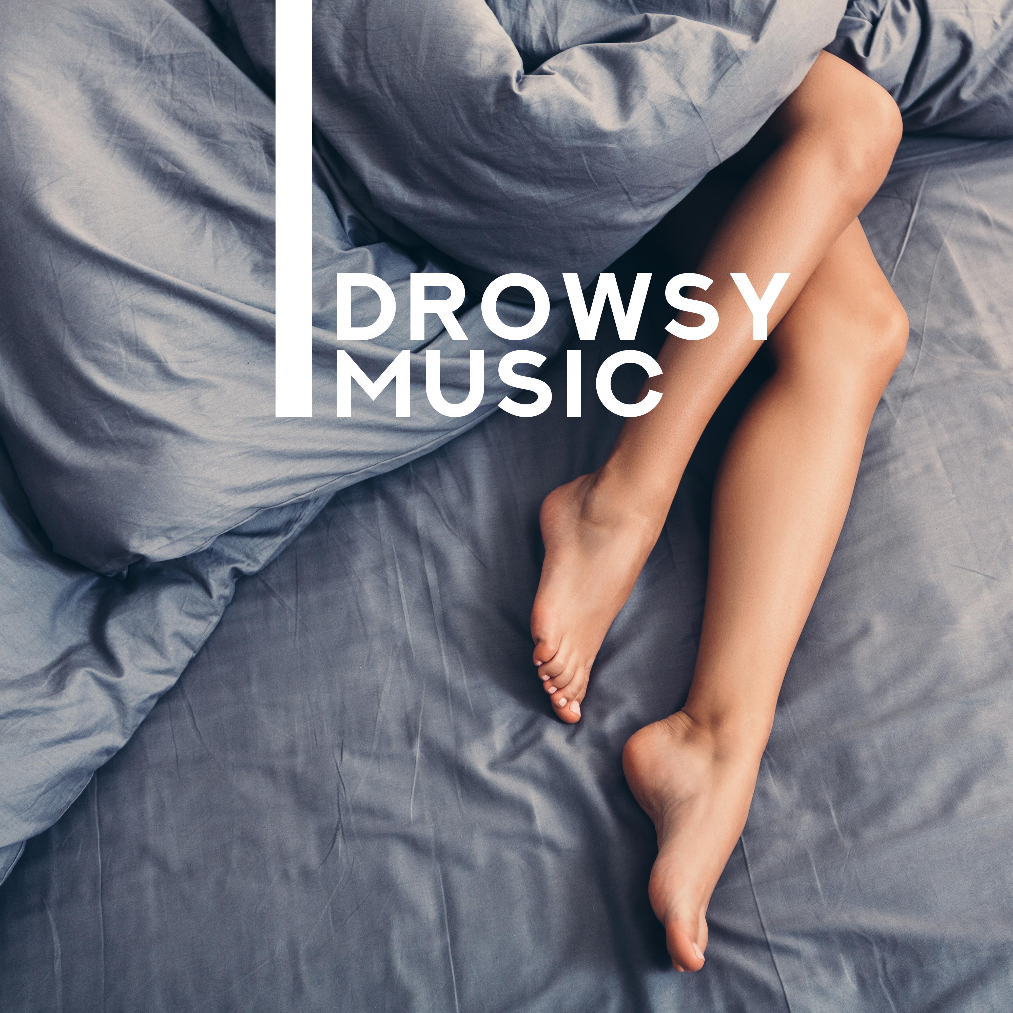 Drowsy Music - 15 Tracks to Sleep, Short Nap, Relaxation and Rest in Bed