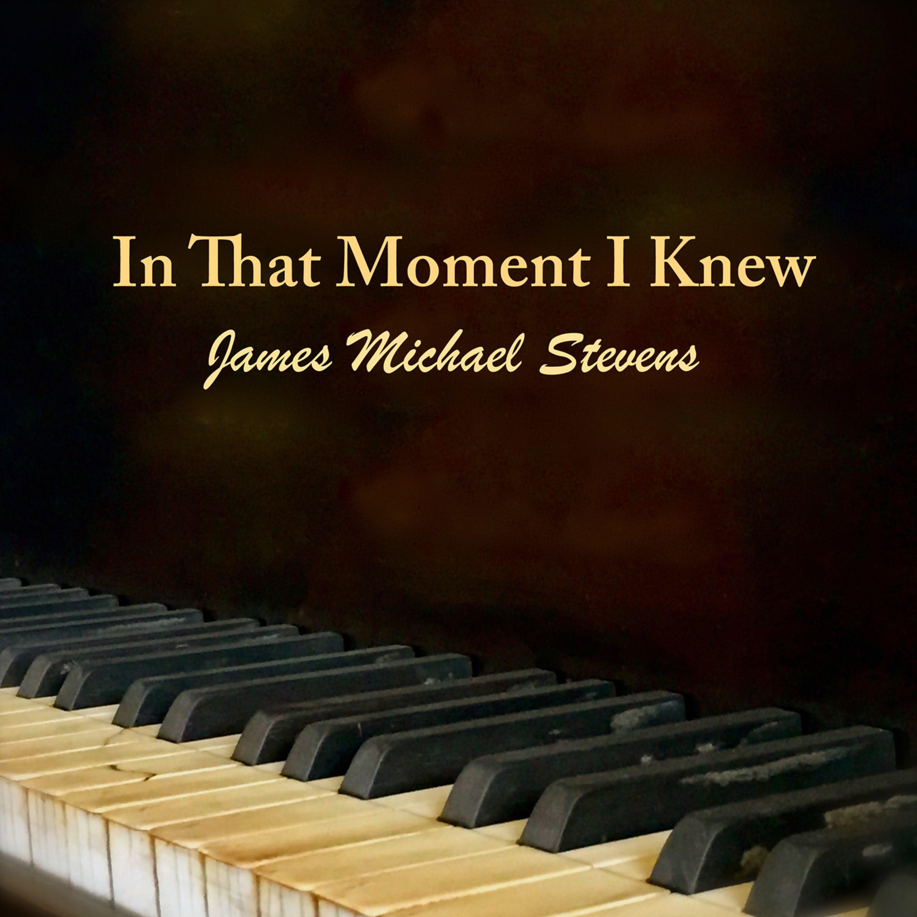 In That Moment I Knew - Piano Solo