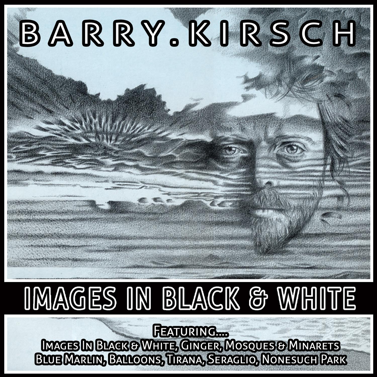 Images In Black And White - Barry Kirsch