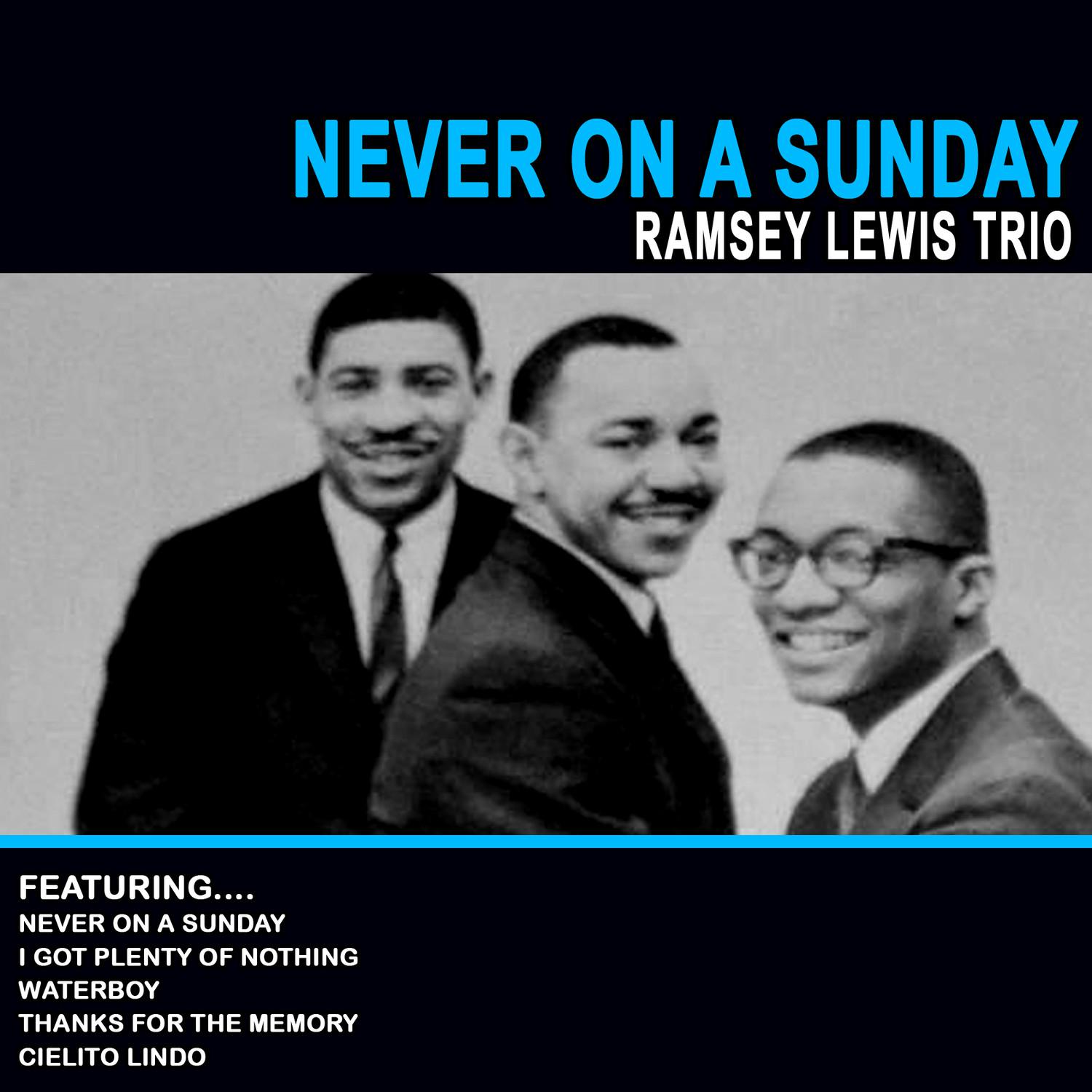 Never On A Sunday - Ramsey Lewis Trio