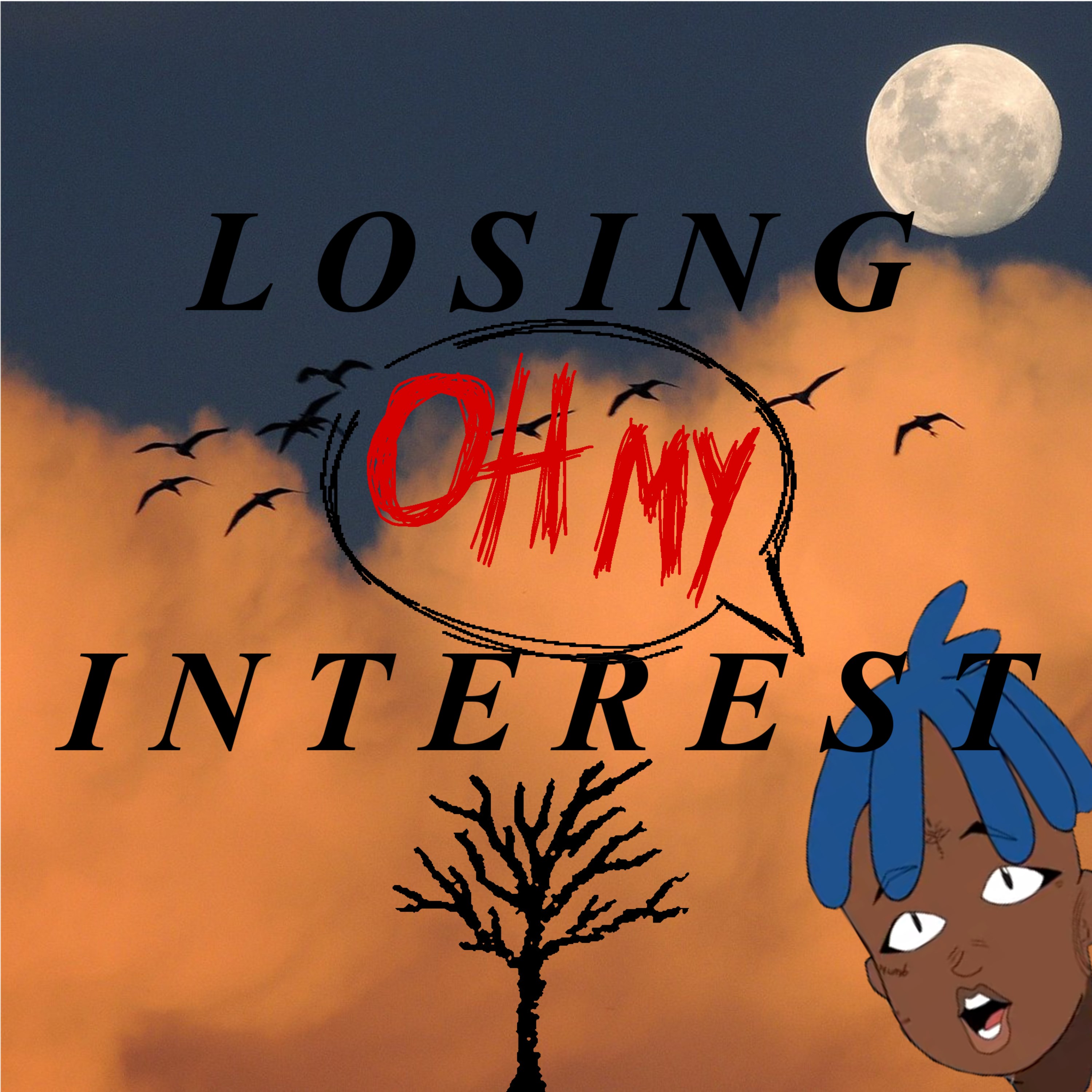 Losing Oh My Interest