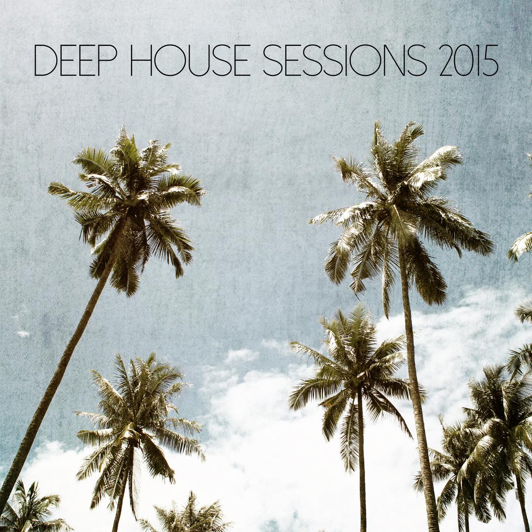 Deep House Sessions 2015