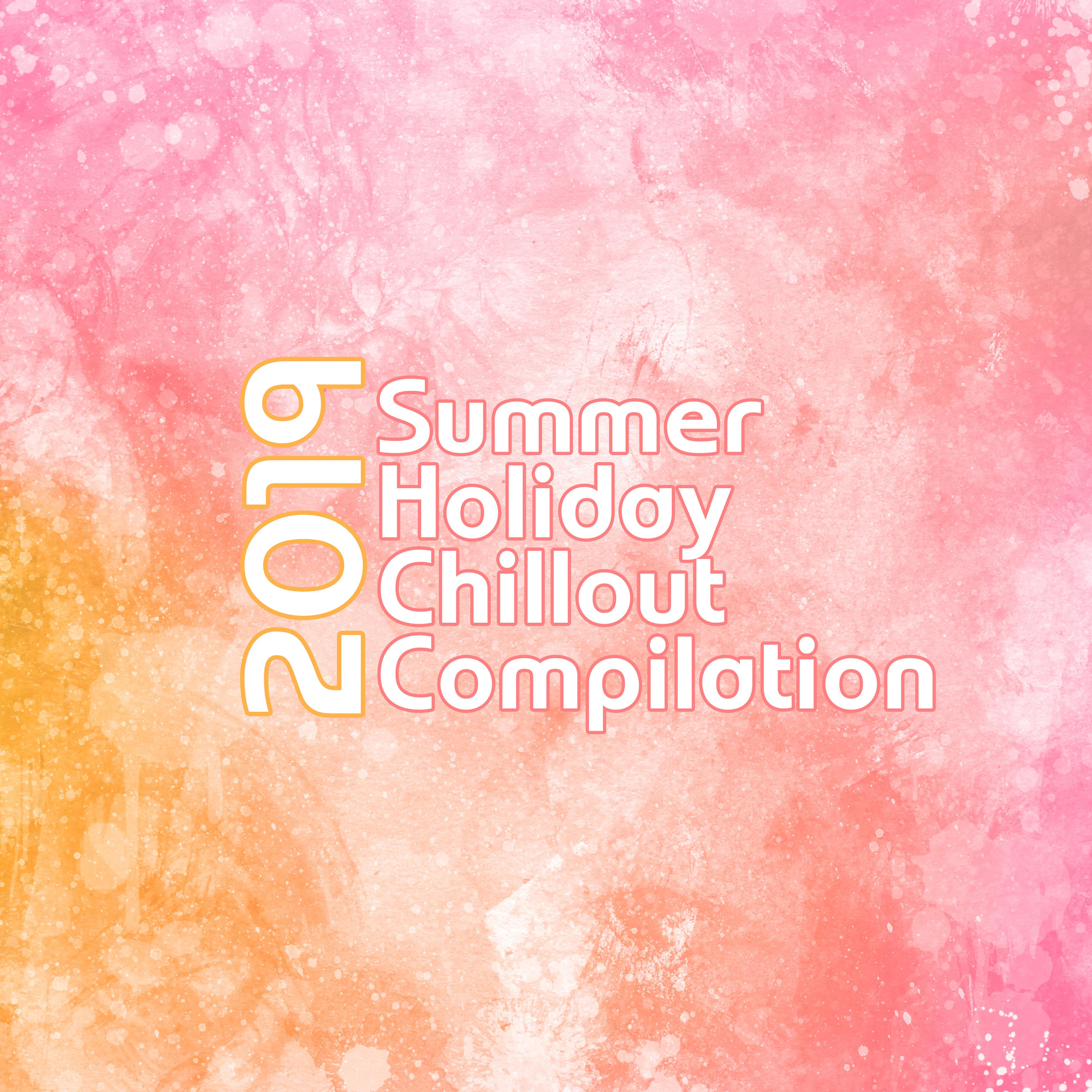 2019 Summer Holiday Chillout Compilation