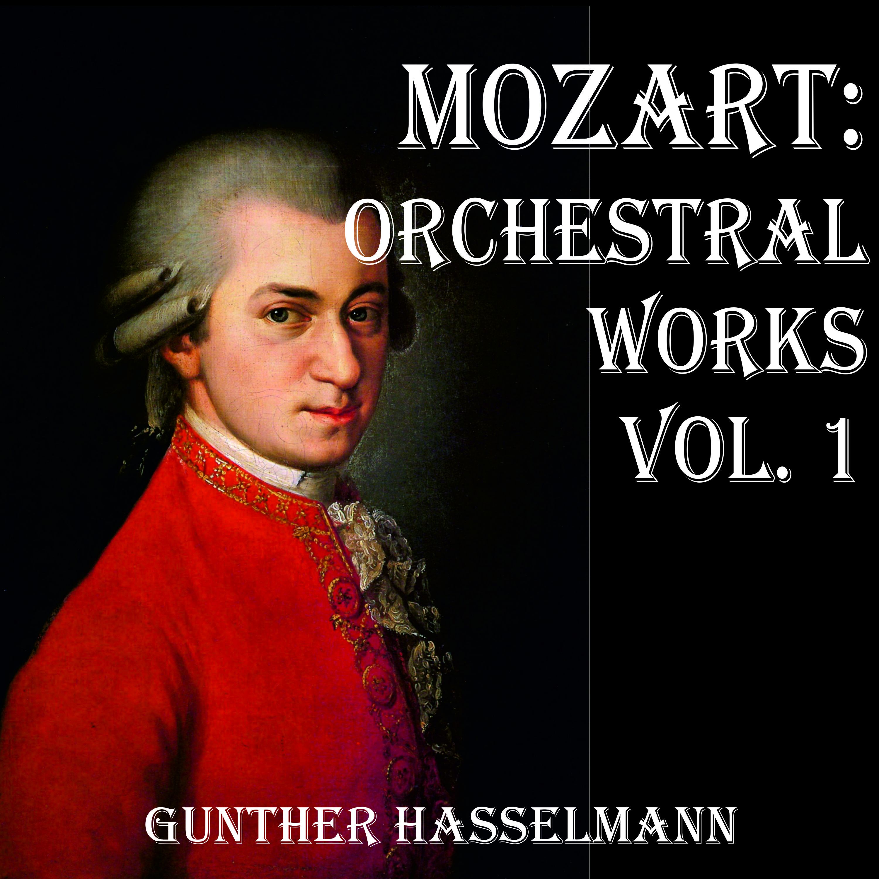 Mozart: Orchestral Works Vol. 1