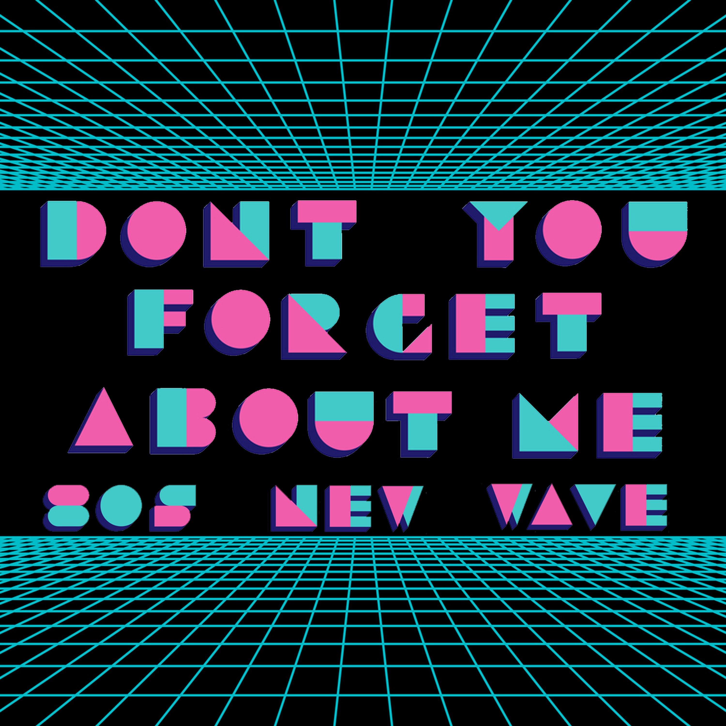 Don't You Forget About Me (80's New Wave)