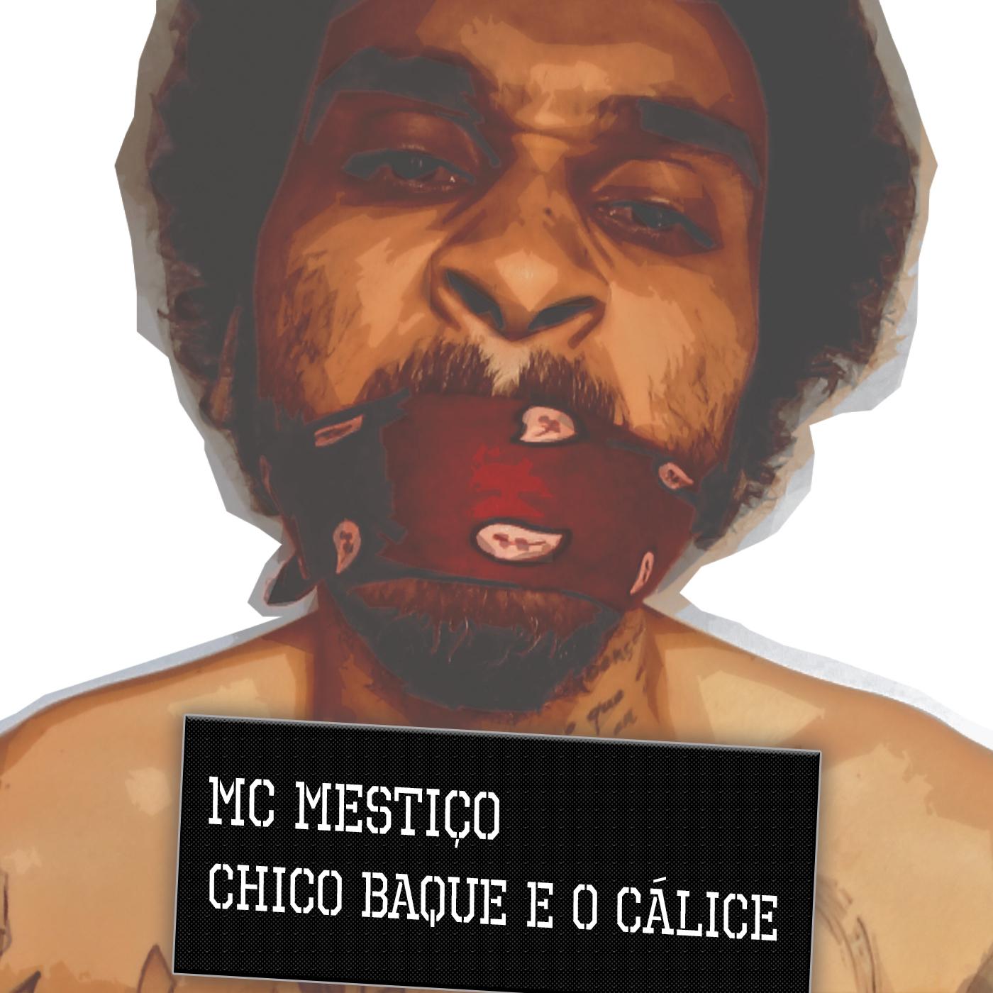 Chico Baque e o Cálice