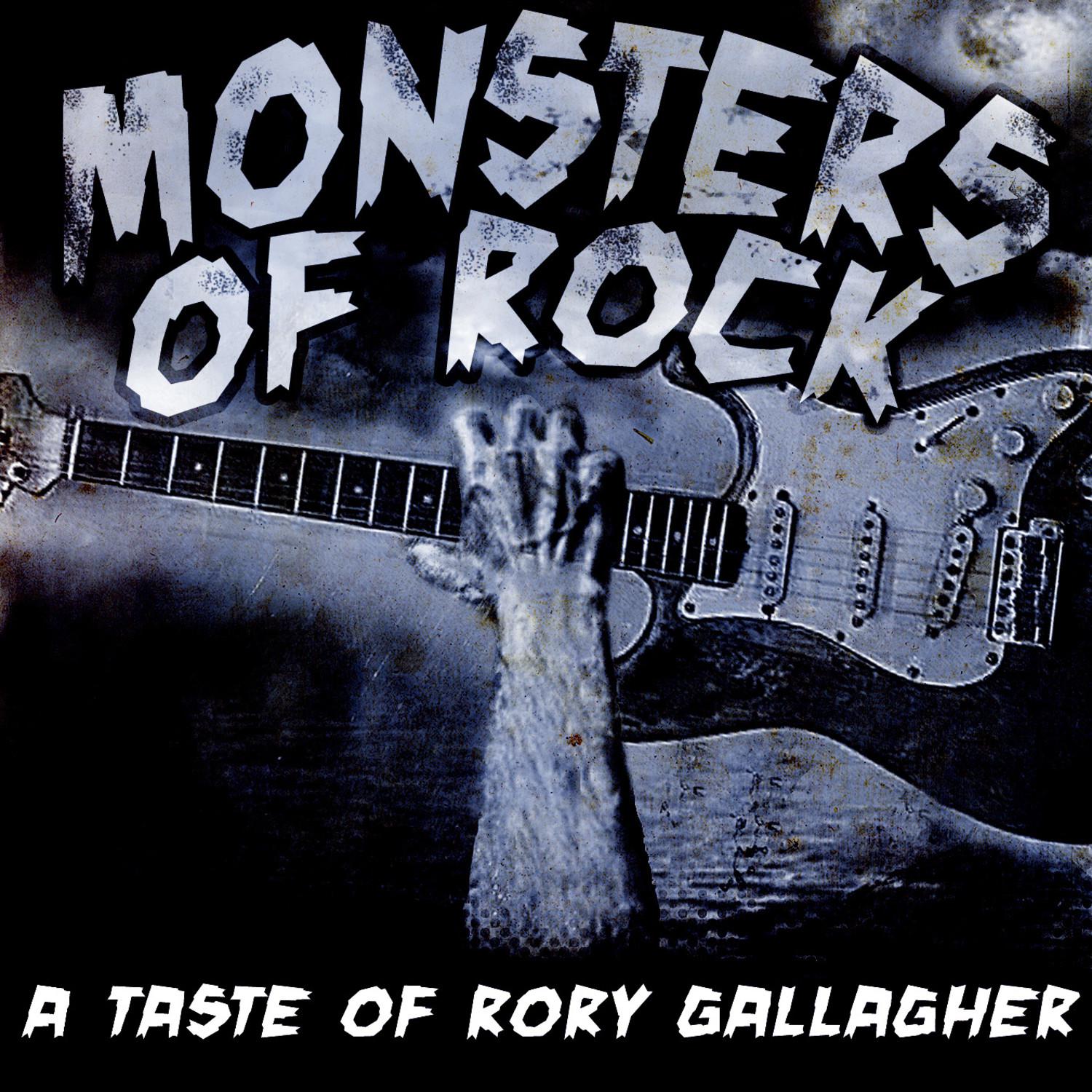 Monsters Of Rock - A Taste Of Rory Gallagher