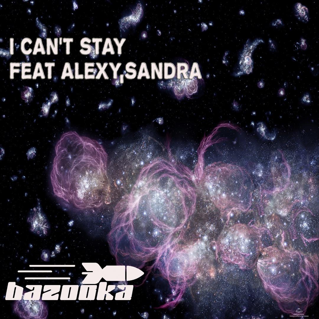 I Can't Stay (feat. Alexy,Sandra)