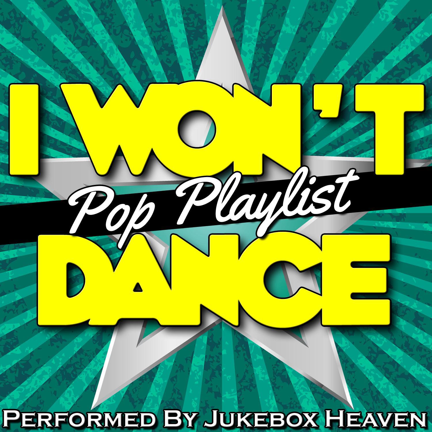 I Won't Dance: Pop Playlist