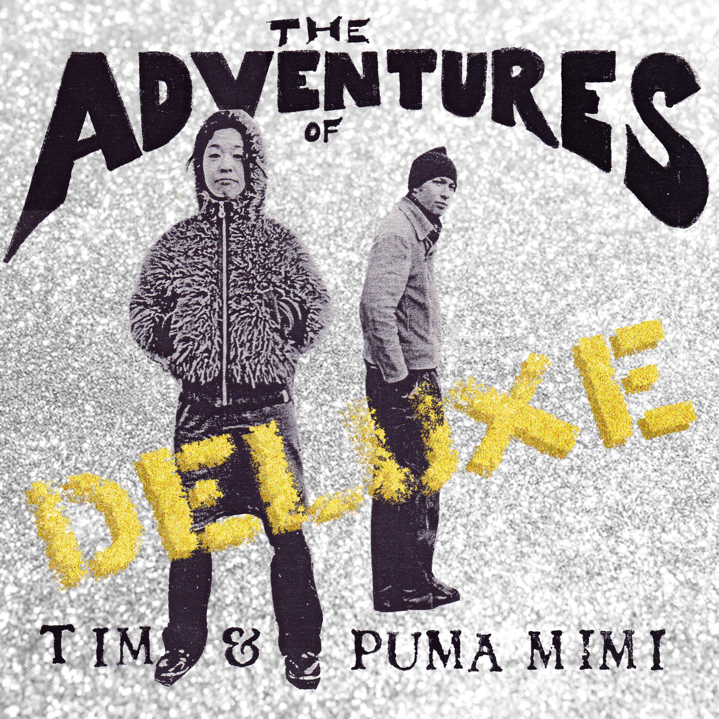 The Adventures of Tim & Puma Mimi (Deluxe)