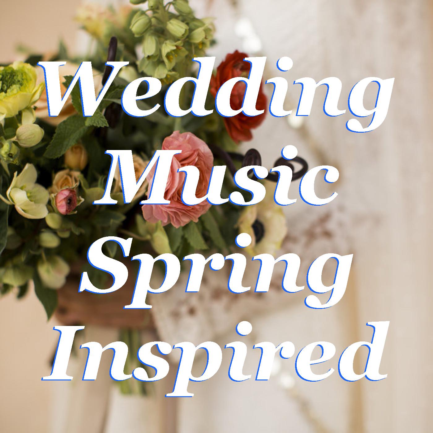 Wedding Music Spring Inspired