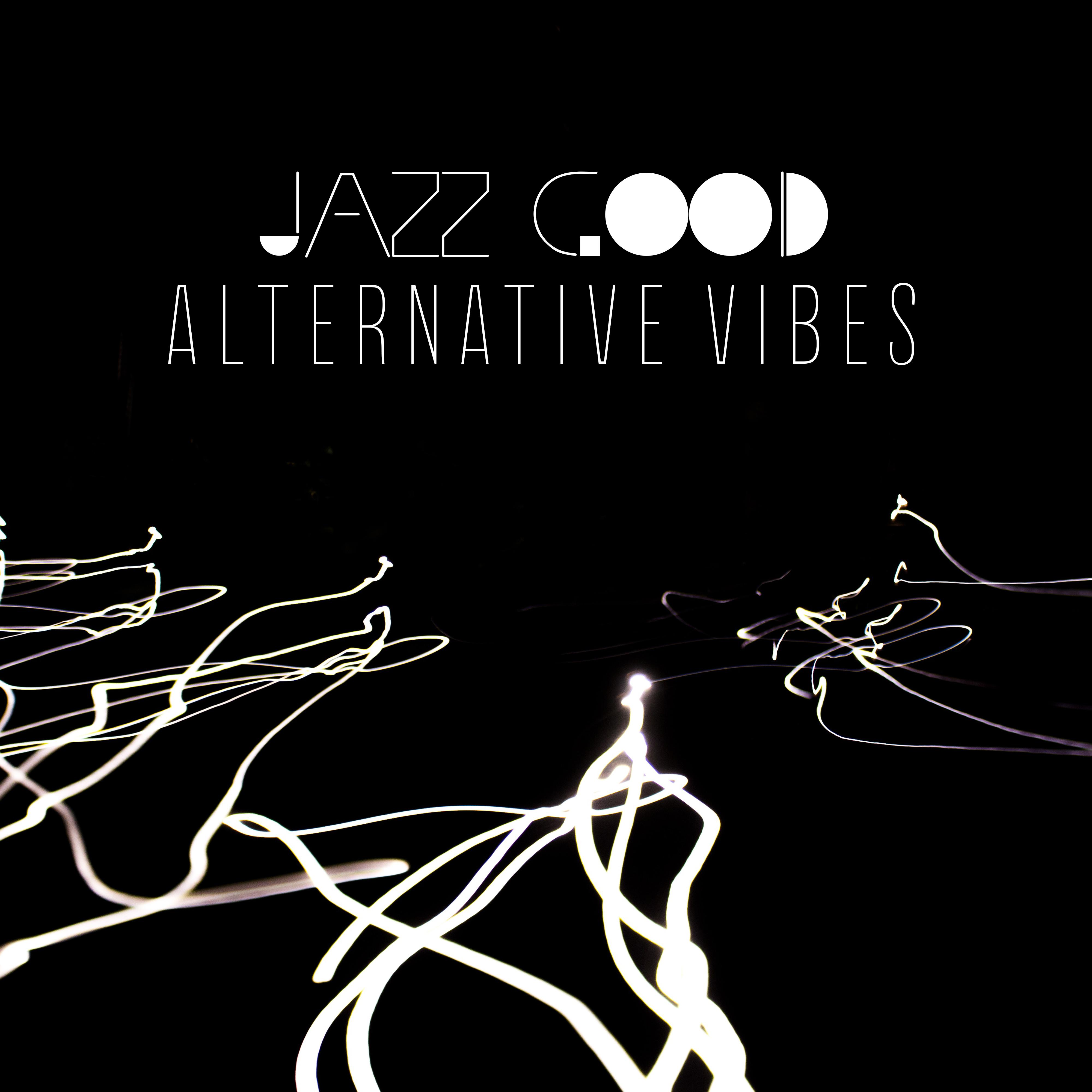 Jazz Good Alternative Vibes – Instrumental Smooth Vintage Melodies to Relax & Party with Friends