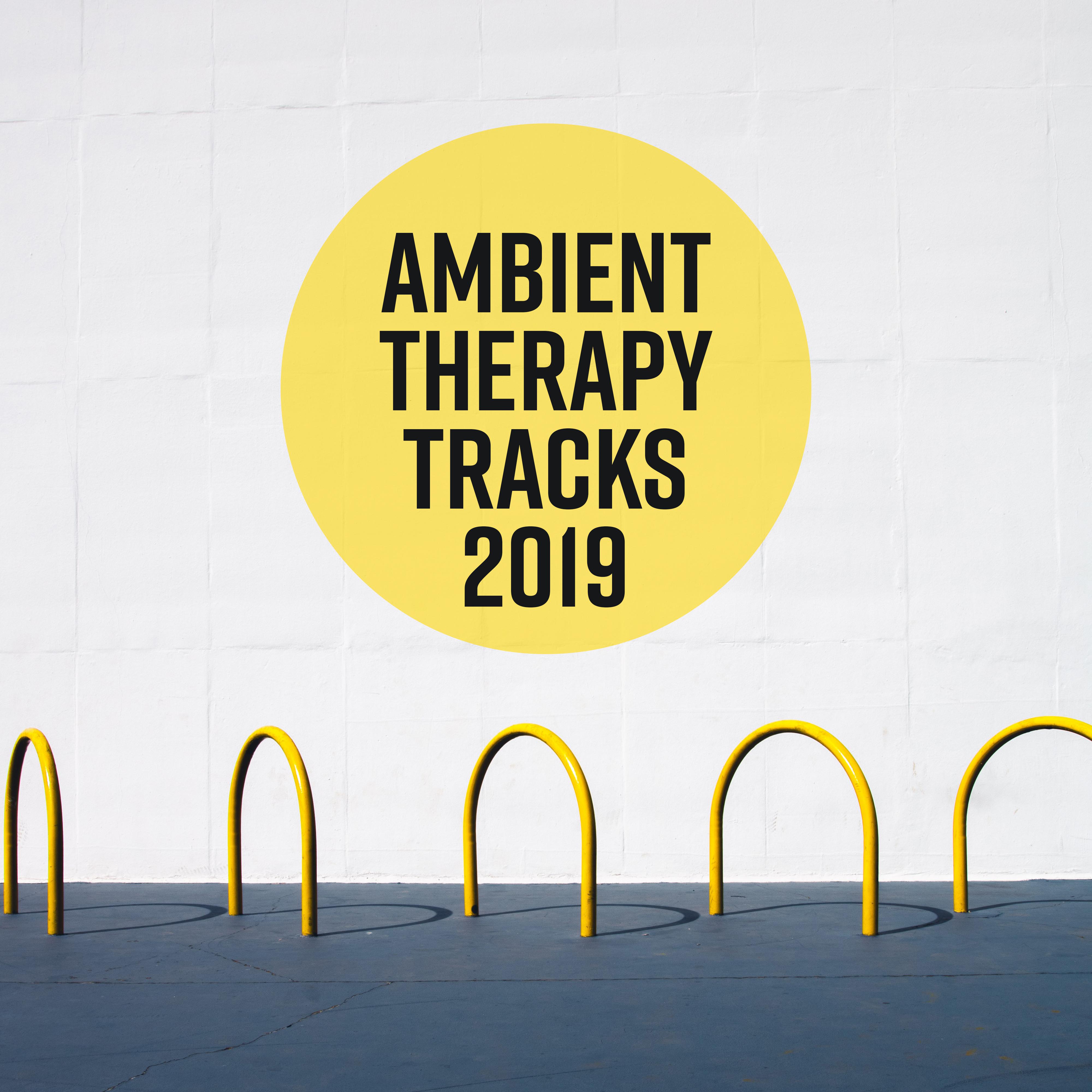 Ambient Therapy Tracks 2019