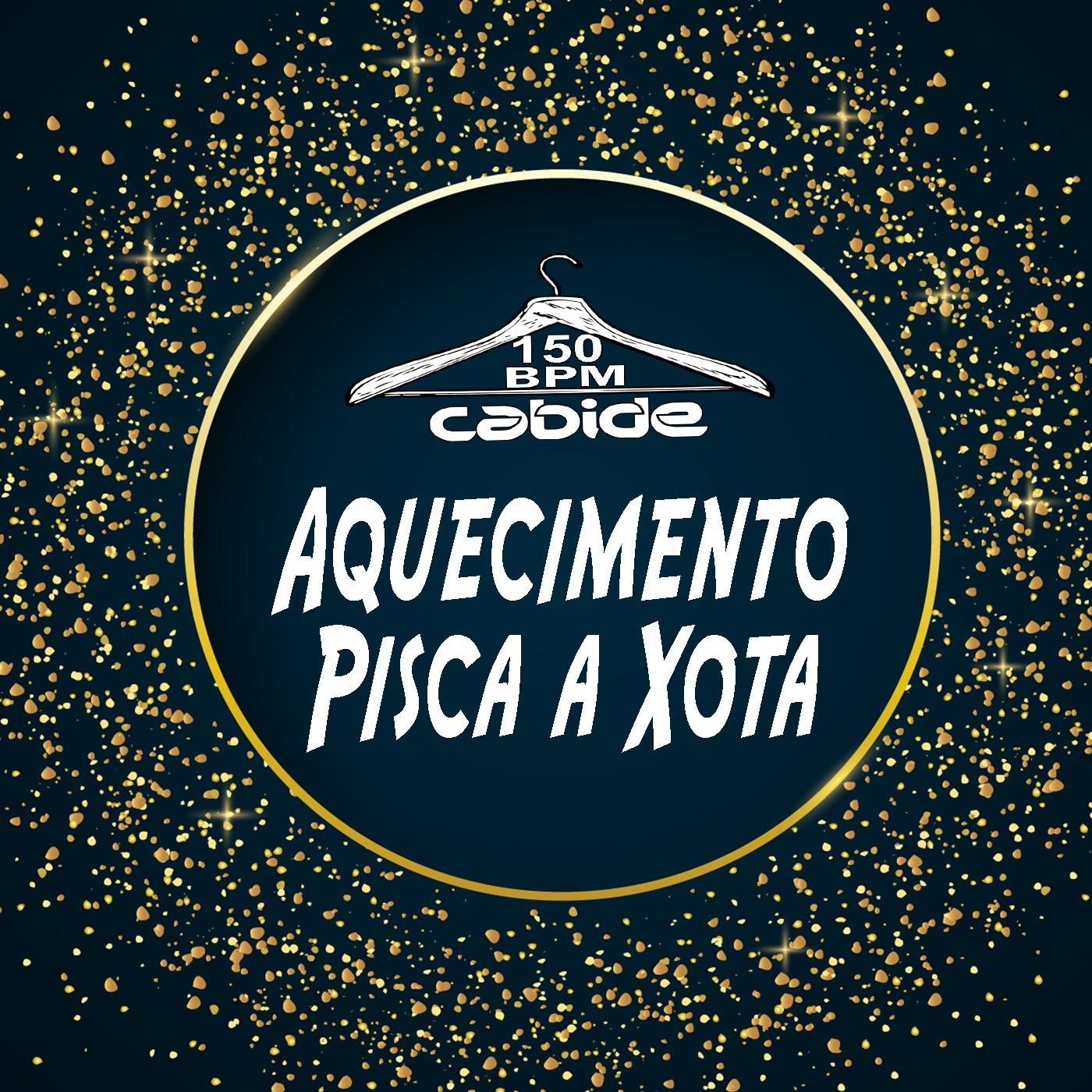 Aquecimento Pisca a Xota 150 Bpm