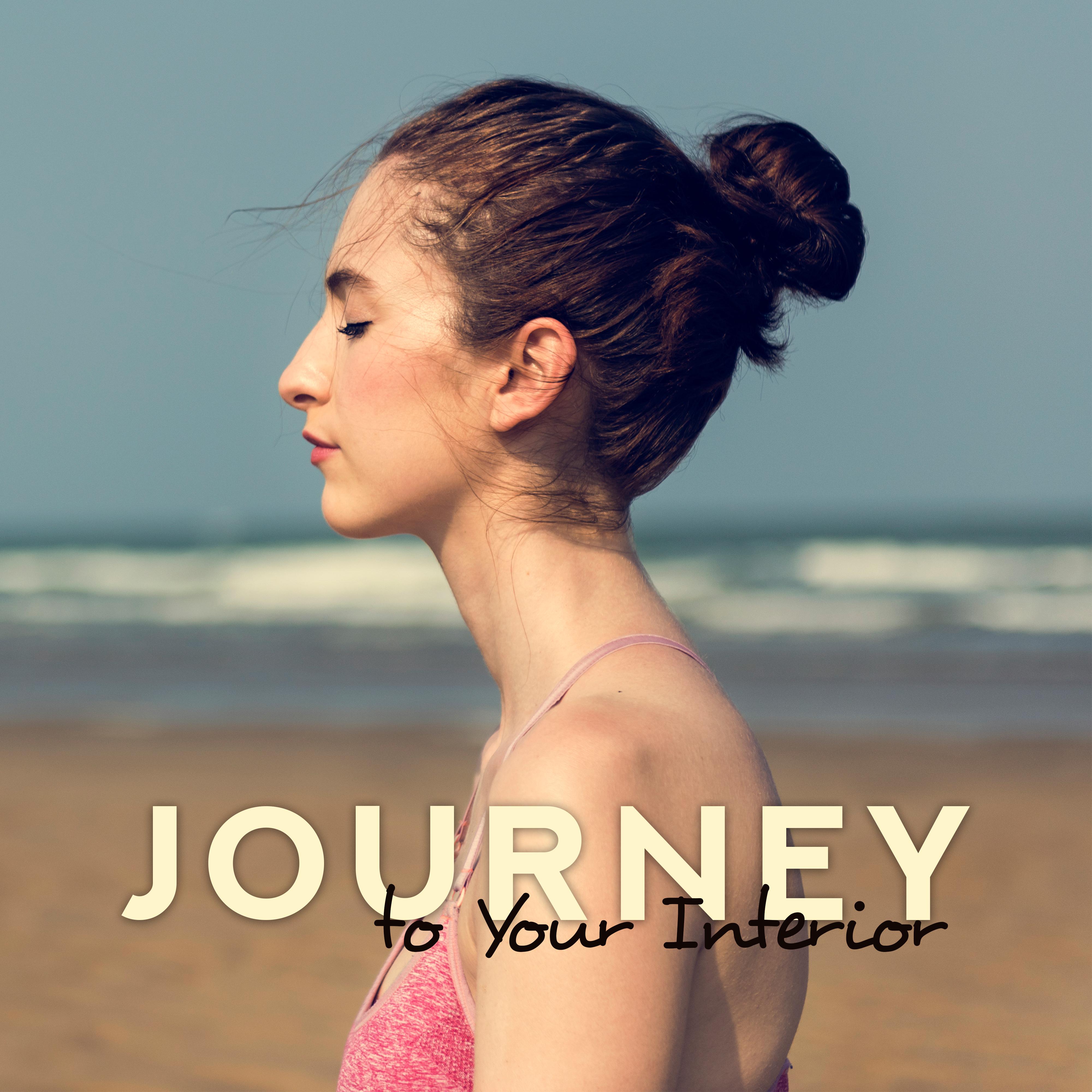 Journey to Your Interior: Music for Meditation, Melodies of Nature, Soothing Music for Listening, Rest and Relaxation, Blissful Moments of Peace and Silence