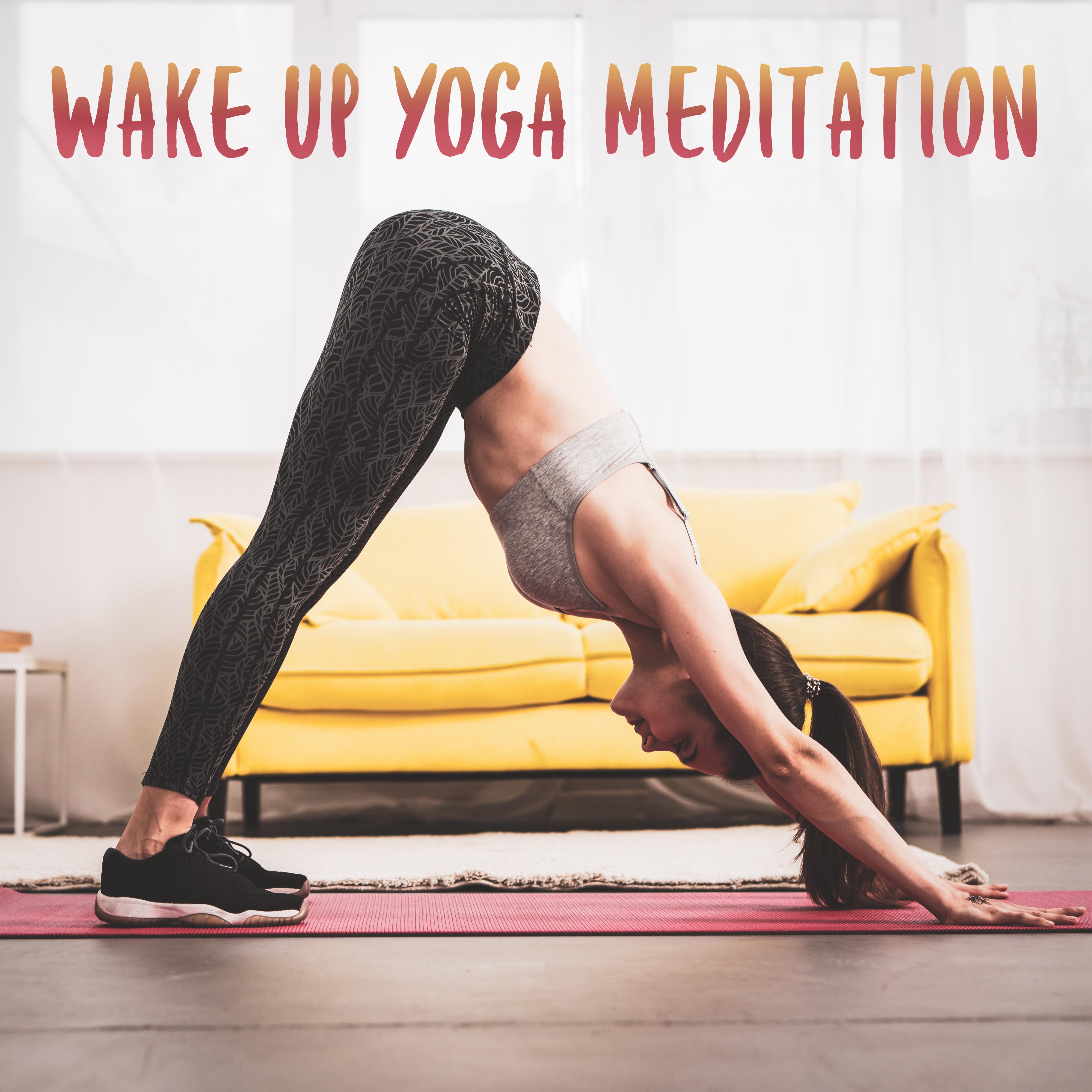 Wake Up Yoga Meditation – New Age Music for Perfect Start a Day with Healing Soul Exercises