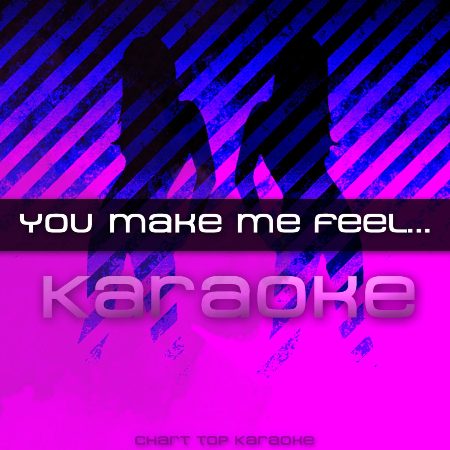 You Make Me Feel… - Single