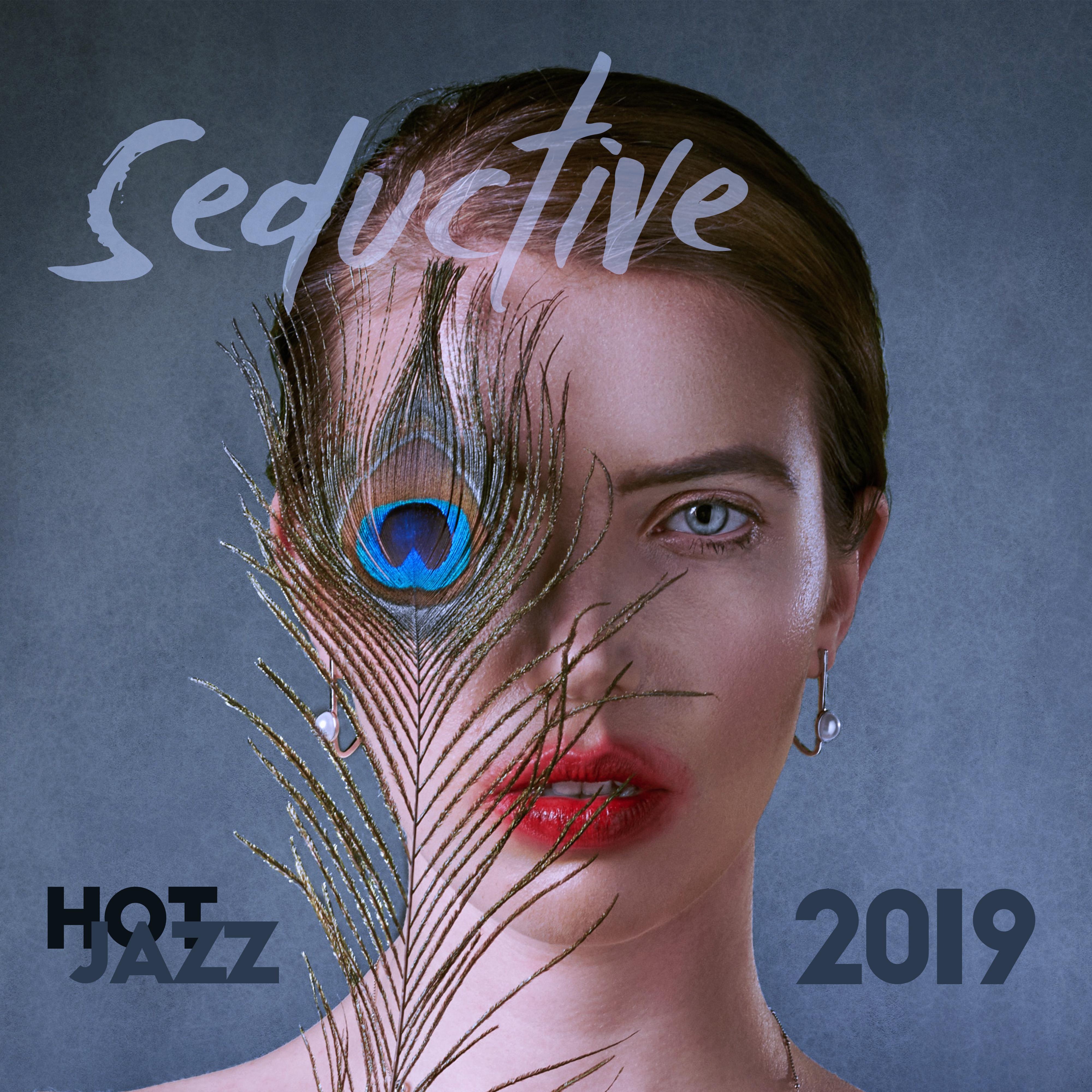 Seductive Hot Jazz 2019 – Kamasutra Music, Making Love, Erotic Massage, Sexy Vibes, Sesnual Jazz Music for Lovers