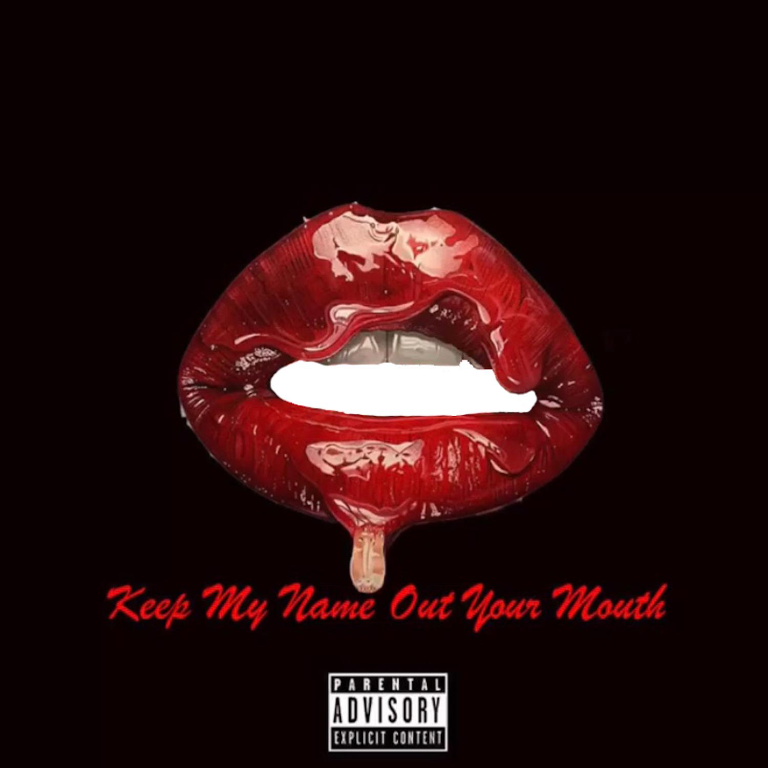 Keep My Name Out Your Mouth (feat. Karlae)