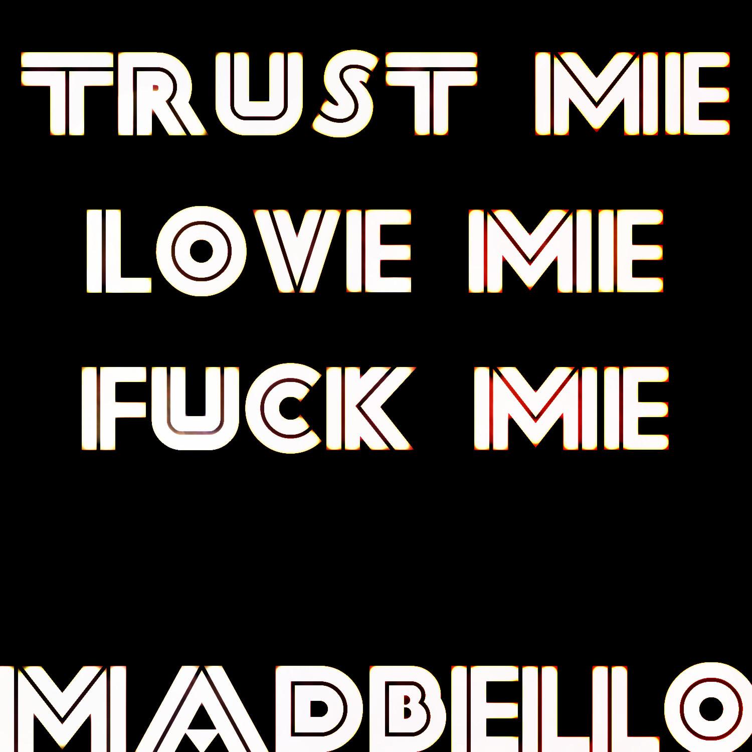 Trust Me Love Me **** Me