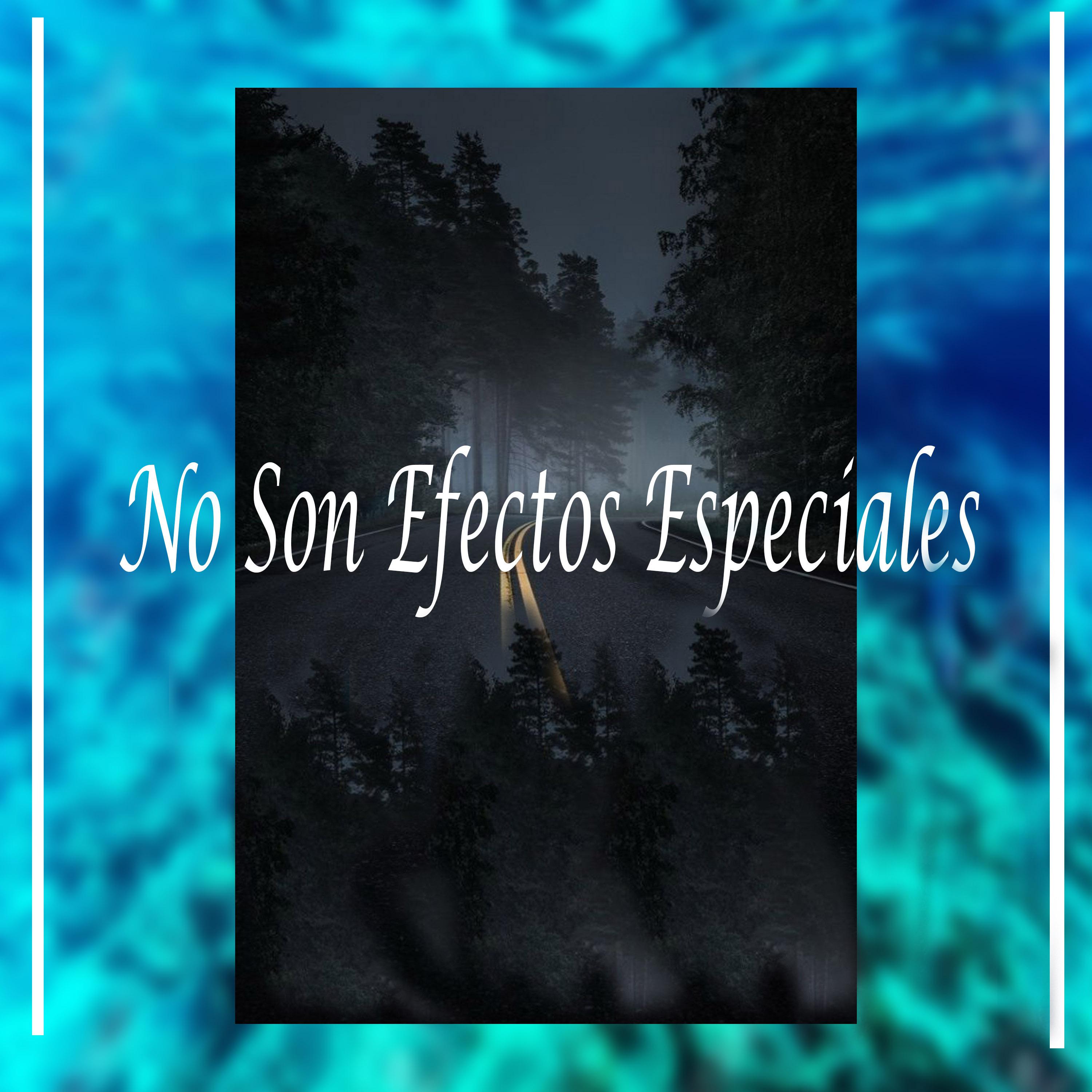 No Son Efectos Especiales