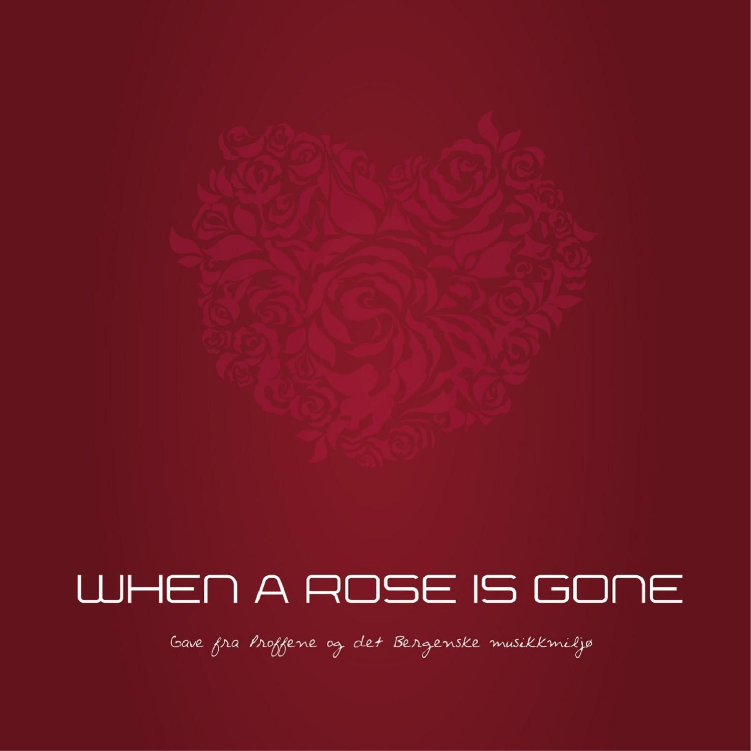 When a Rose Is Gone