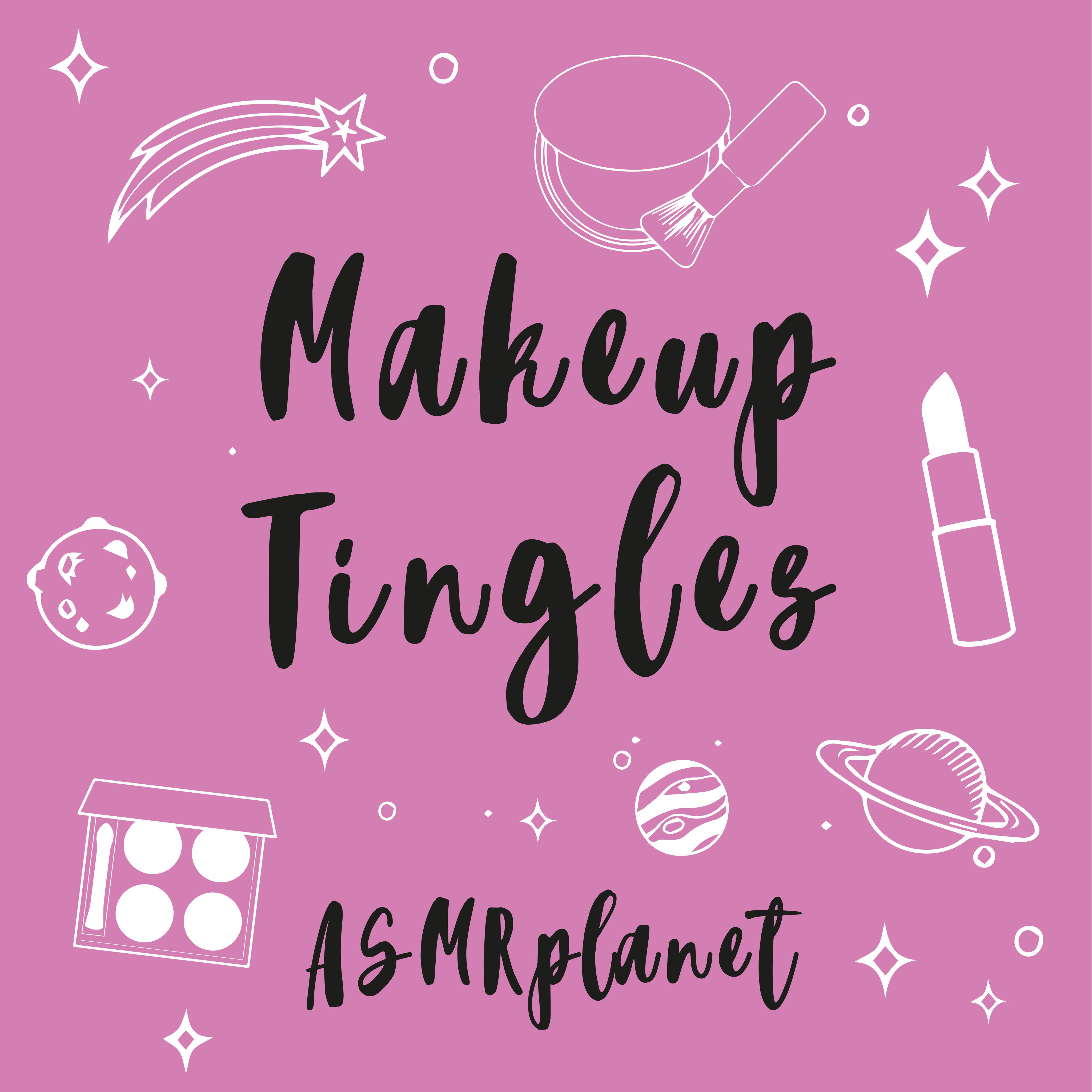 Makeup Tingles