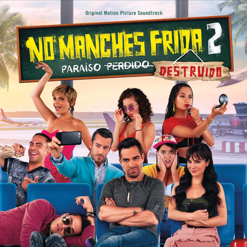 No Manches Frida 2 (Original Motion Picture Soundtrack)