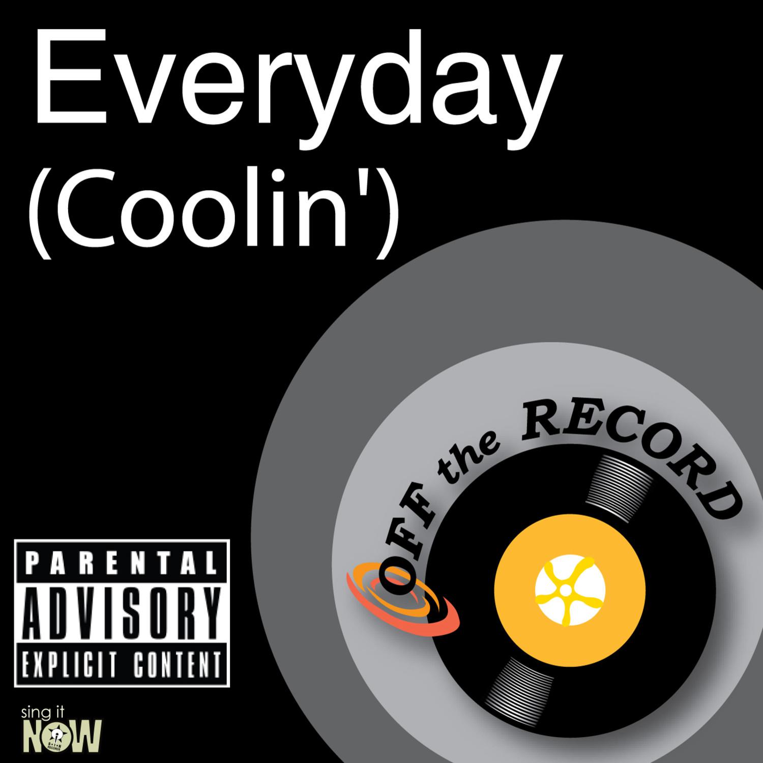 Everyday (Coolin')