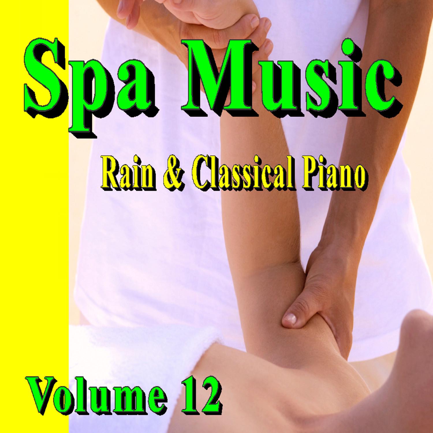 Spa Music (Rain & Classical Piano) Volume 12