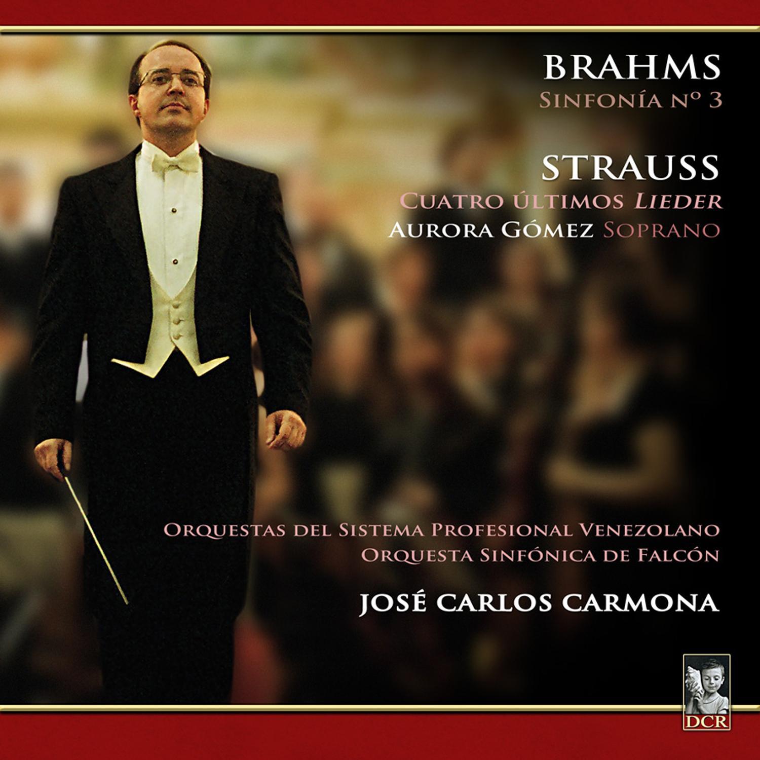 Brahms: Sinfonía No. 3 - Strauss: Cuatro Últimos Lieder