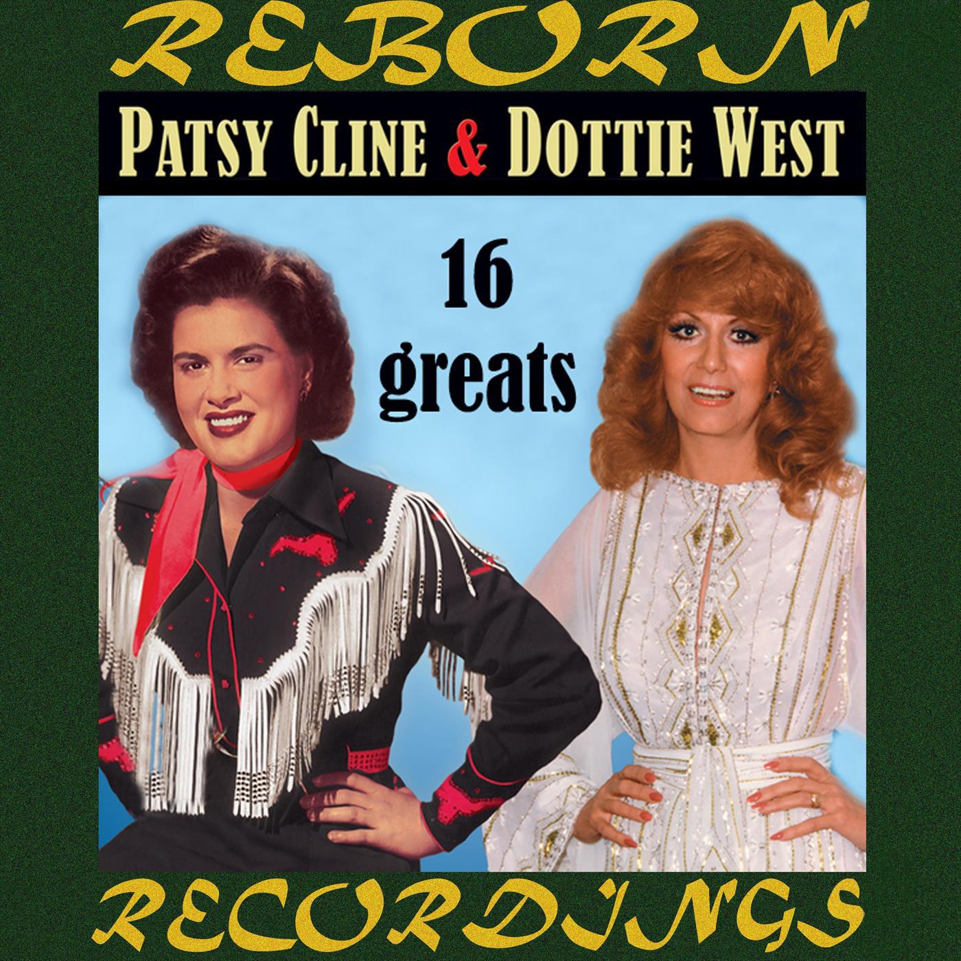 Late and Great Patsy Cline And Dottie West, 16 Greats (HD Remastered)