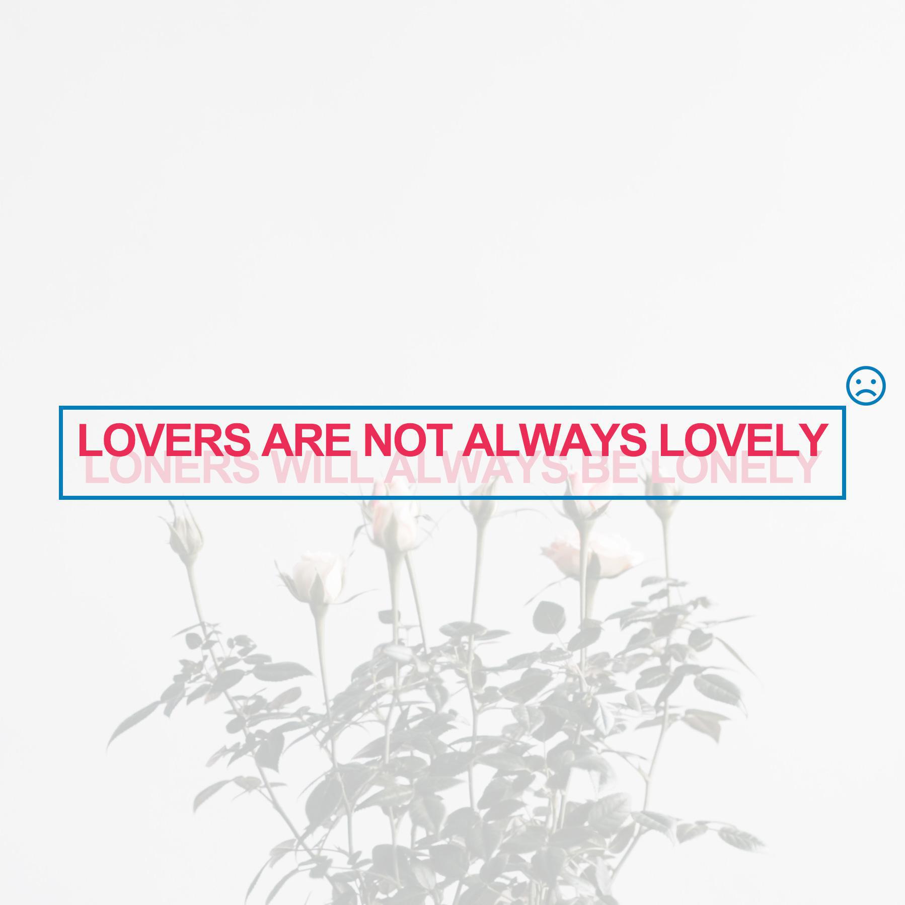 lovers are not always lovely