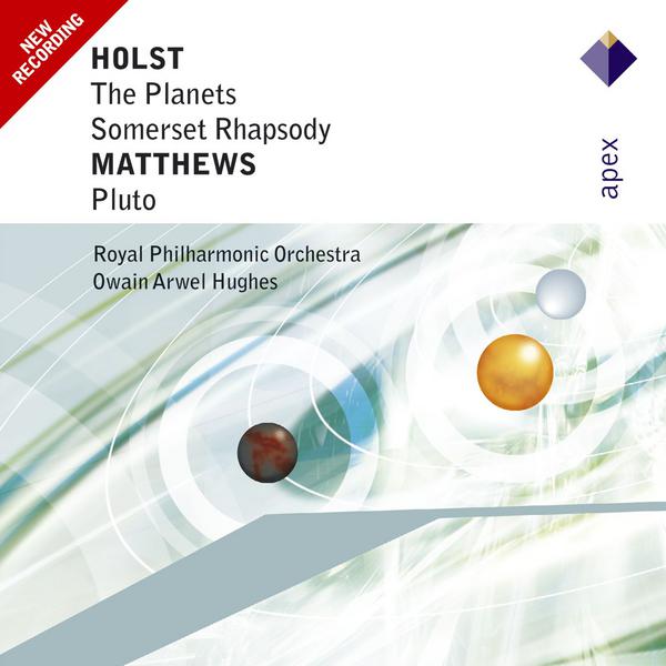 Holst : The Planets & Somerset Rhapsody  -  Apex