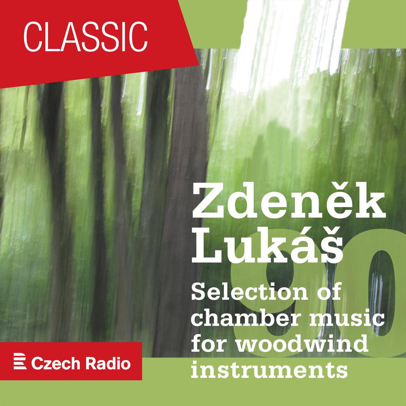 Zdeněk Lukáš "90": Selection of chamber music for woodwind instruments