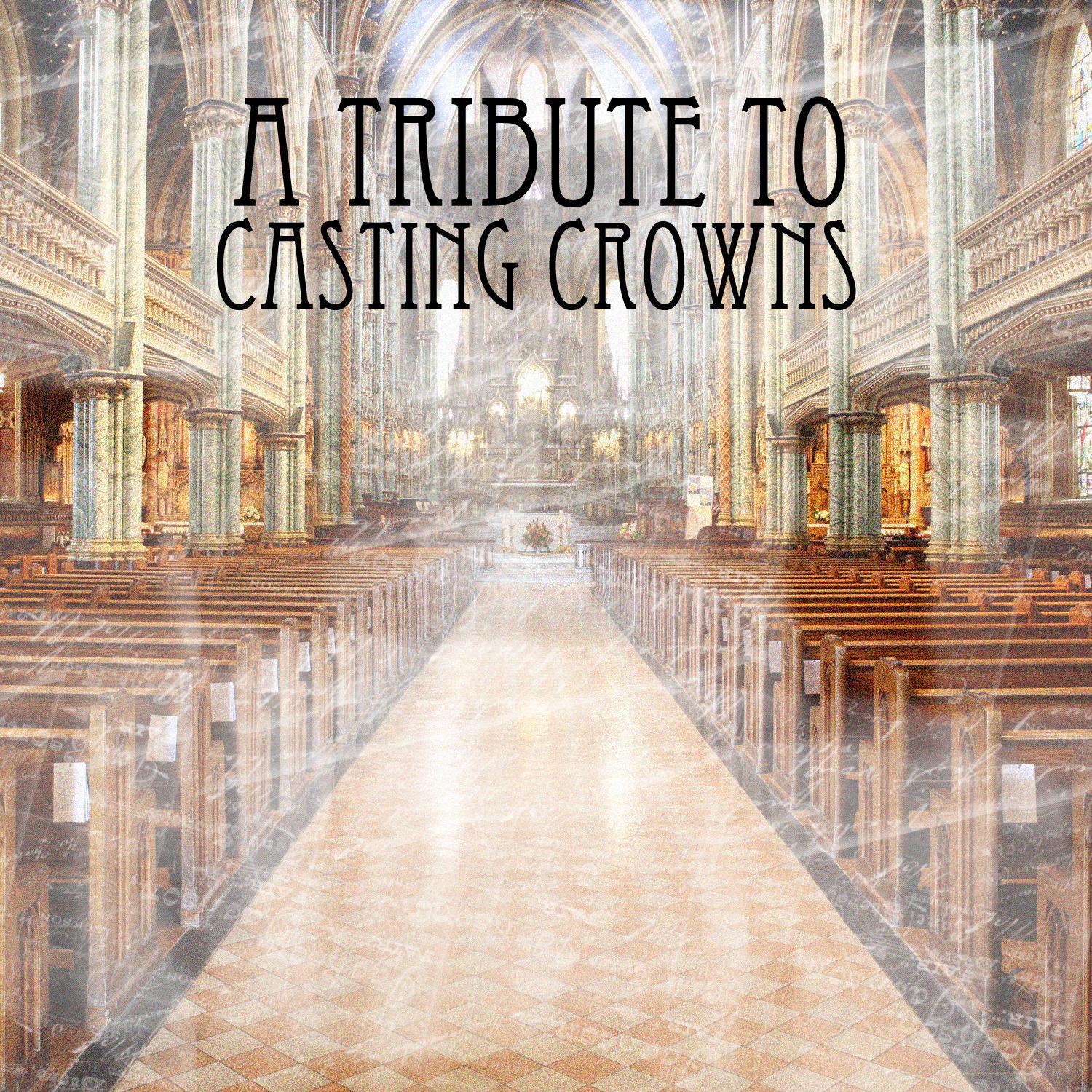 A Christian Rock Tribute to Casting Crowns