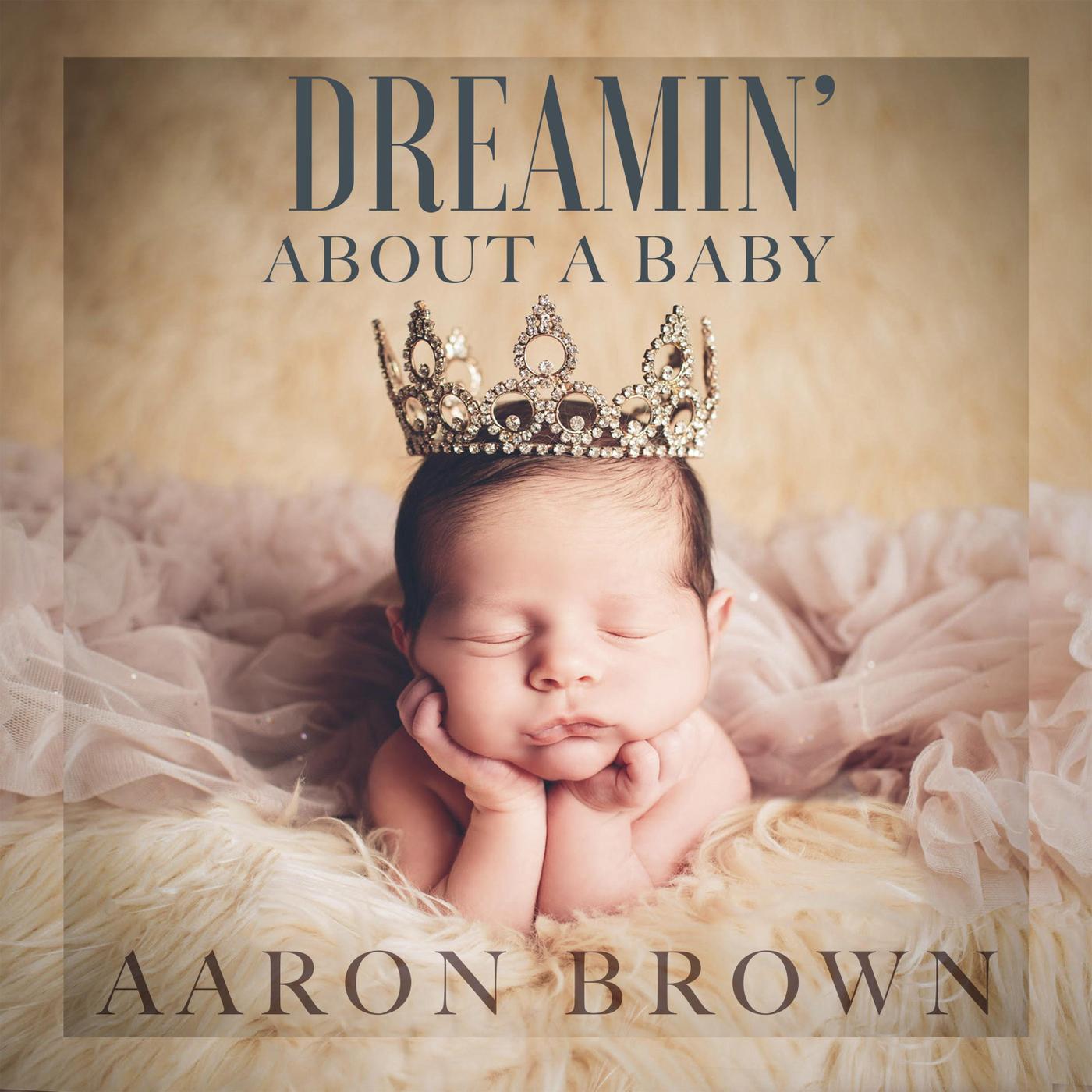 Dreamin' About a Baby