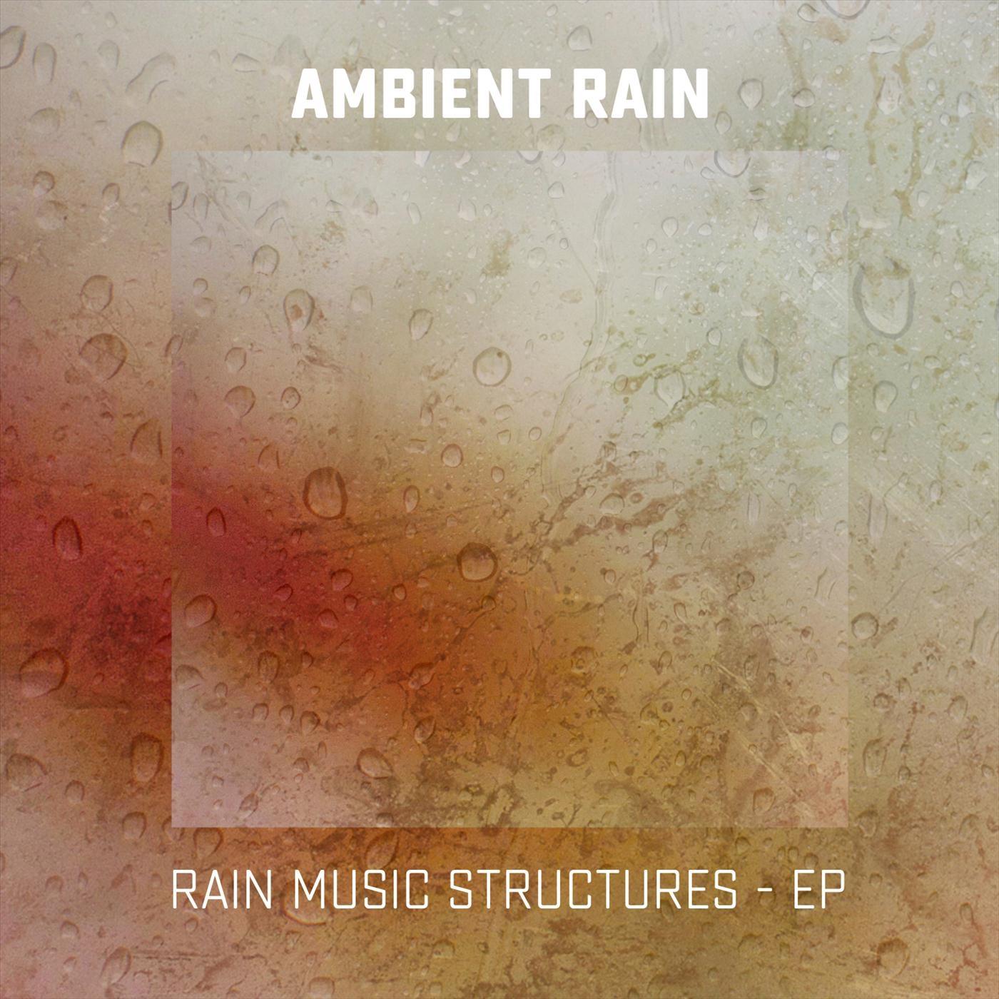 Rain Music Structures - EP