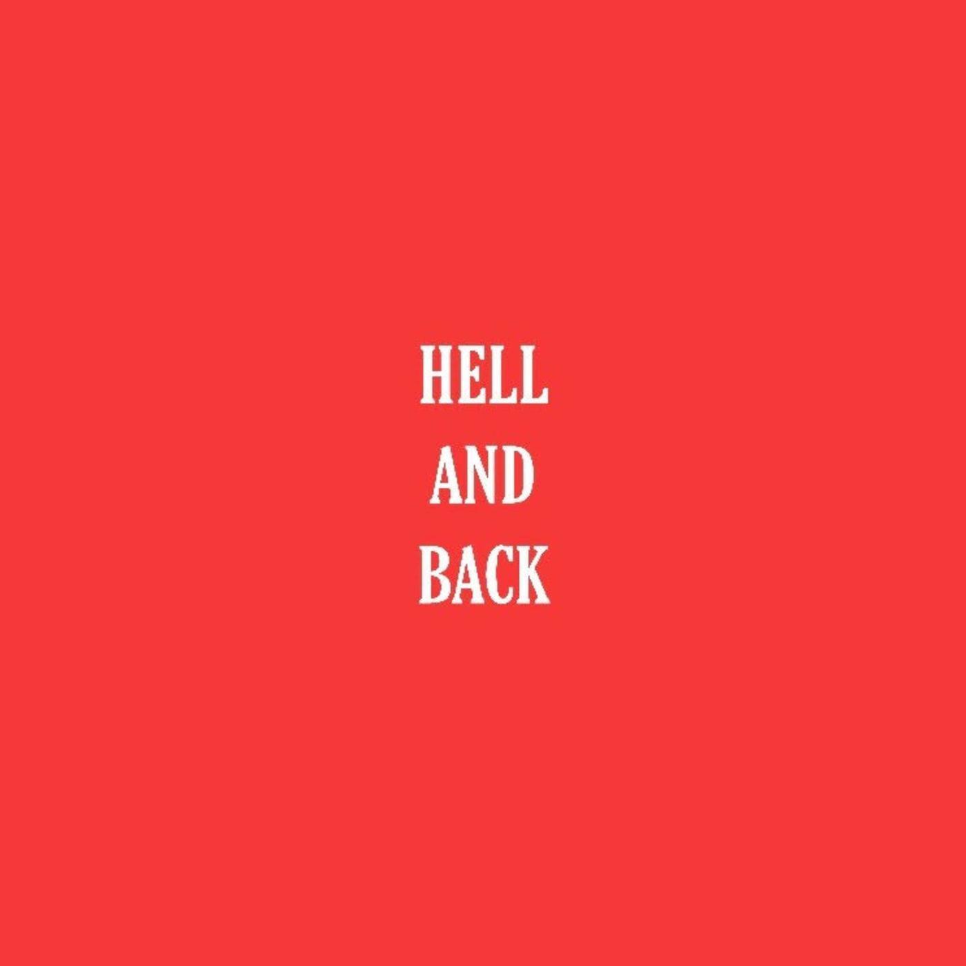 Hell and Back