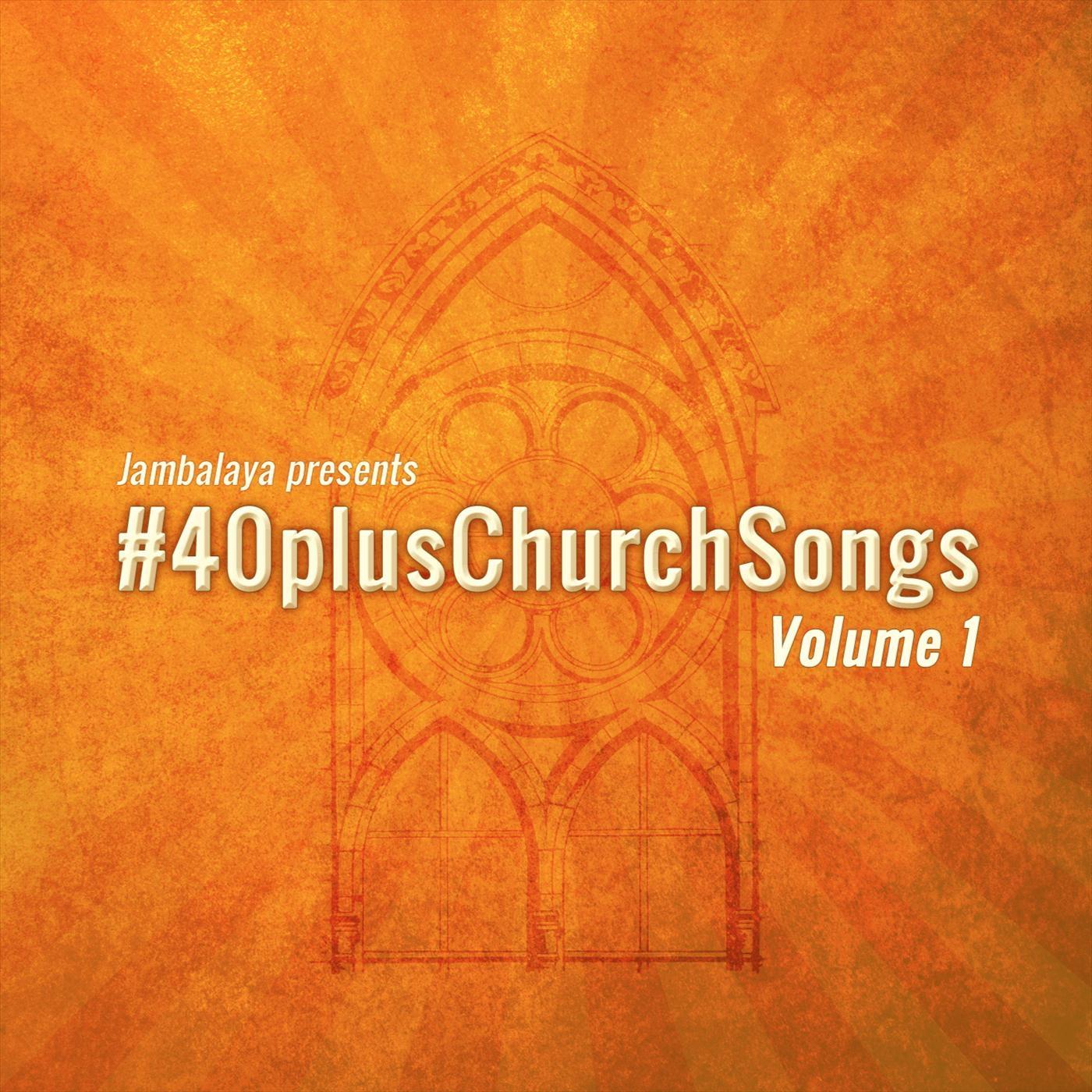 #40Pluschurchsongs, Vol. 1 (Jambalaya Presents)