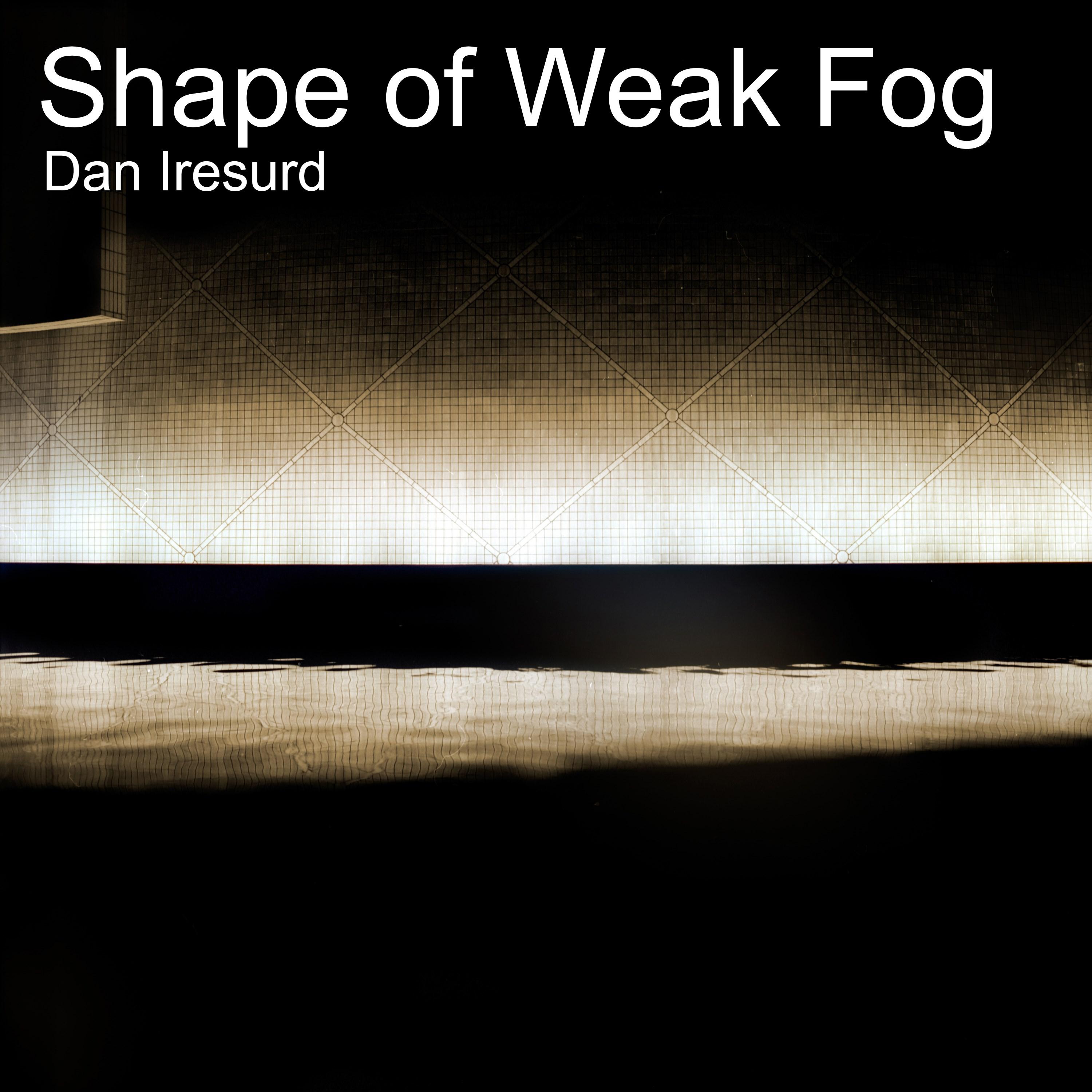 Shape of Weak Fog