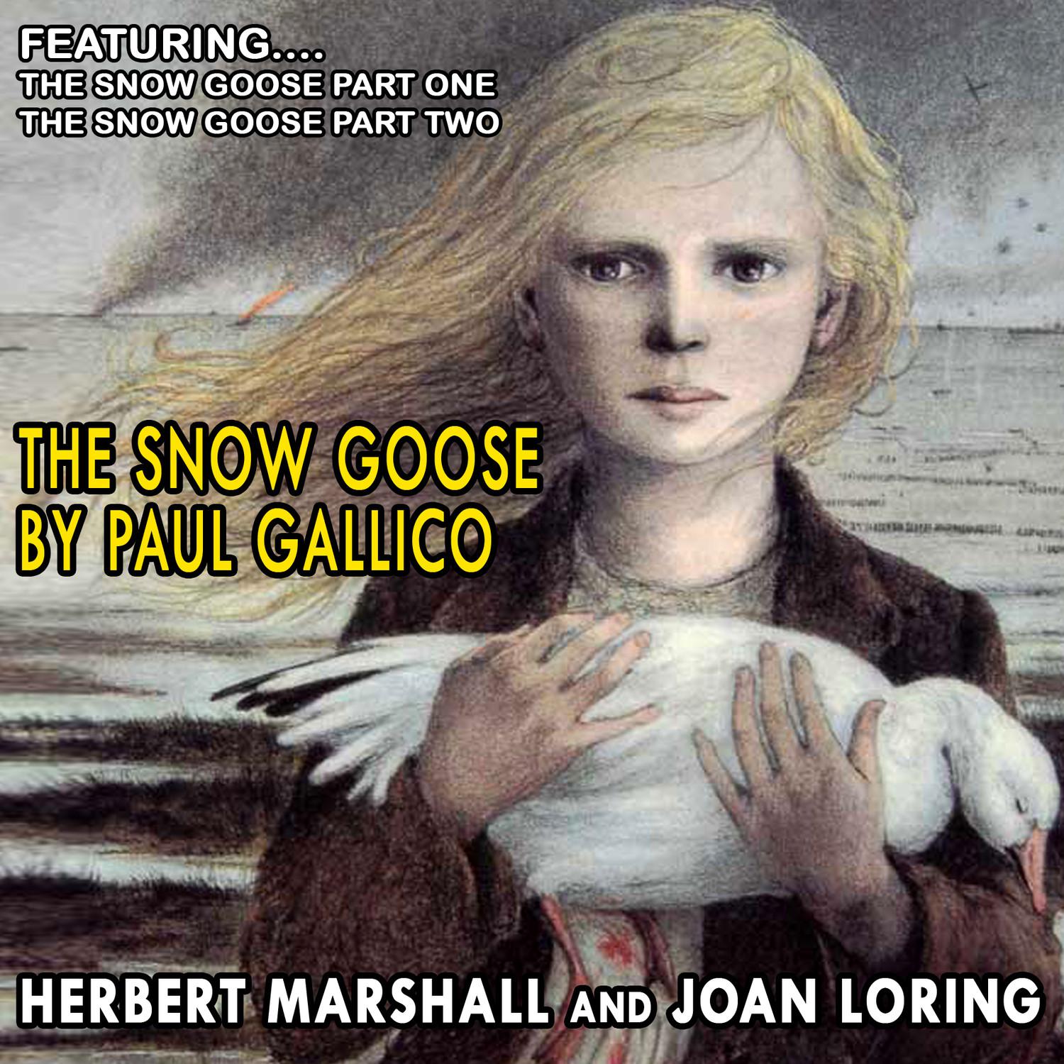 The Snow Goose By Paul Gallico - Herbert Marshall And Joan Loring (Remastered)